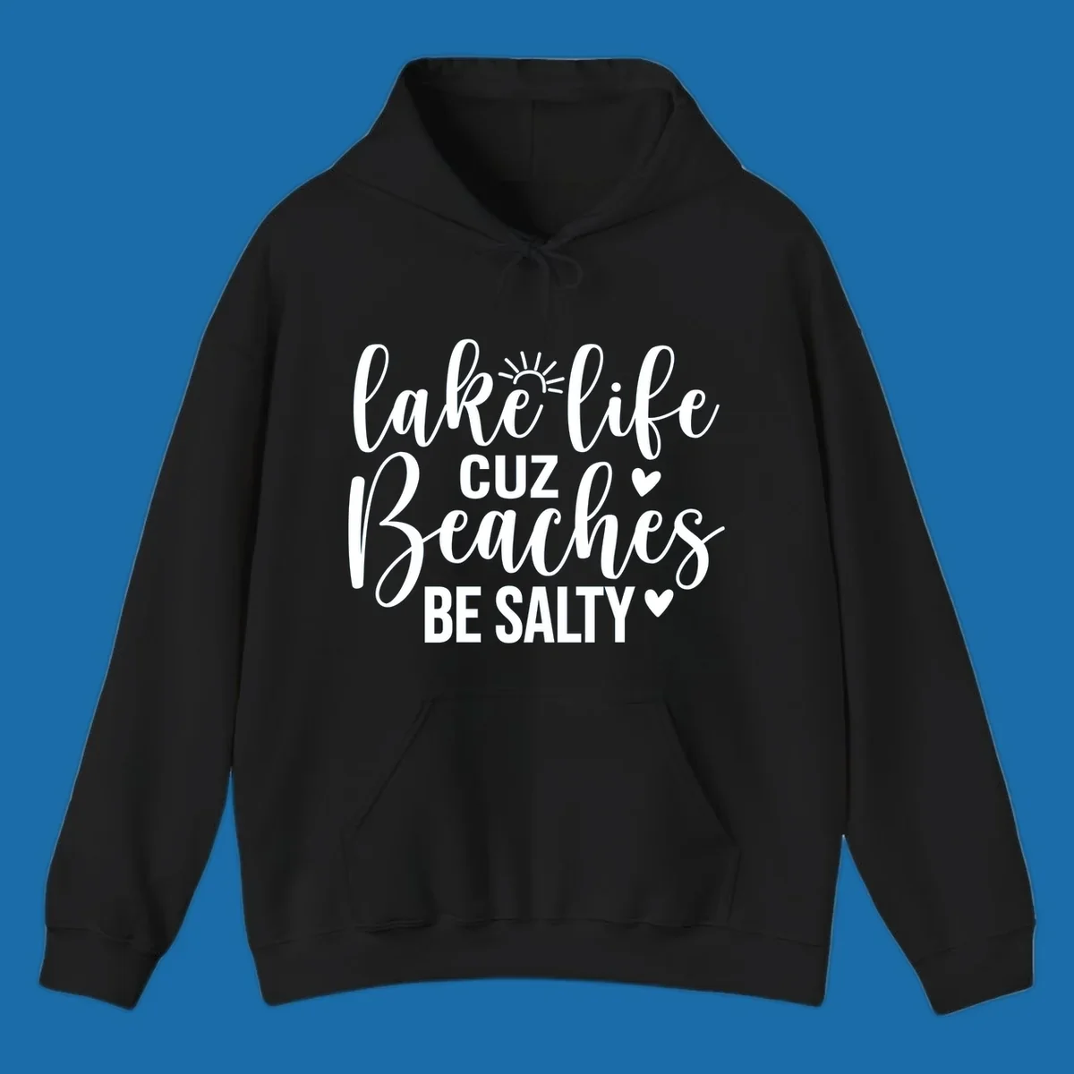 Lake life cuz beaches be salty text and graphic design on a dark background.