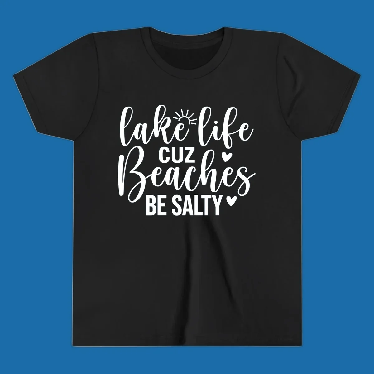 Lake life cuz beaches be salty text and graphic design on a dark background.