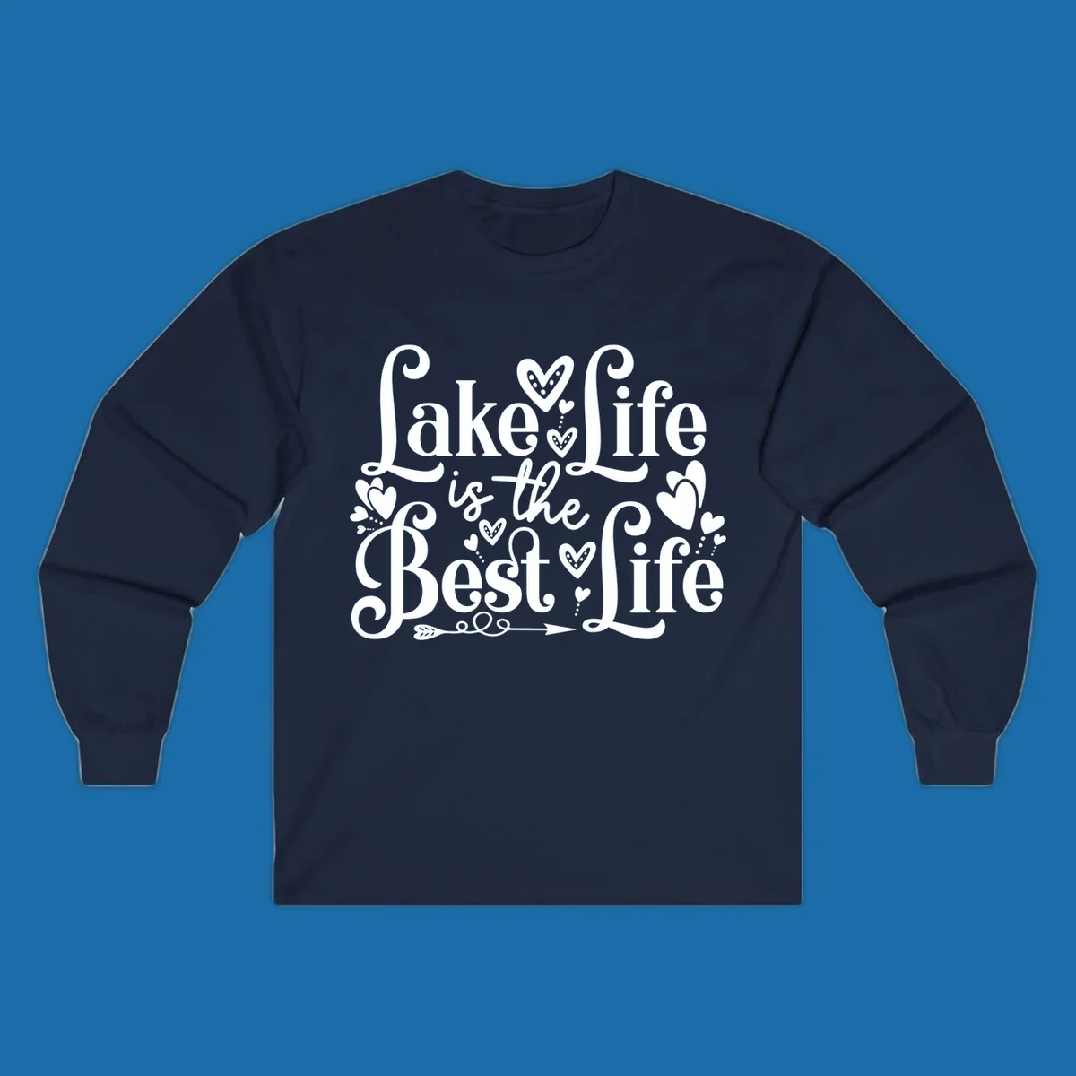 Lake Life Is The Best Life typography with heart and arrow accents.