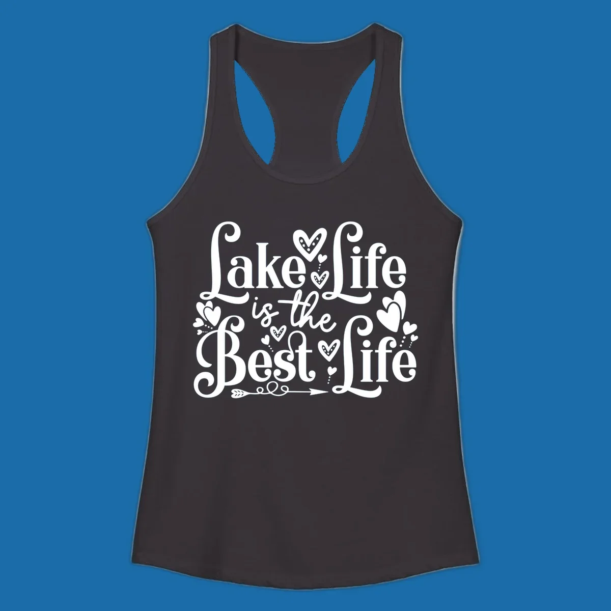 Lake Life Is The Best Life typography with heart and arrow accents.