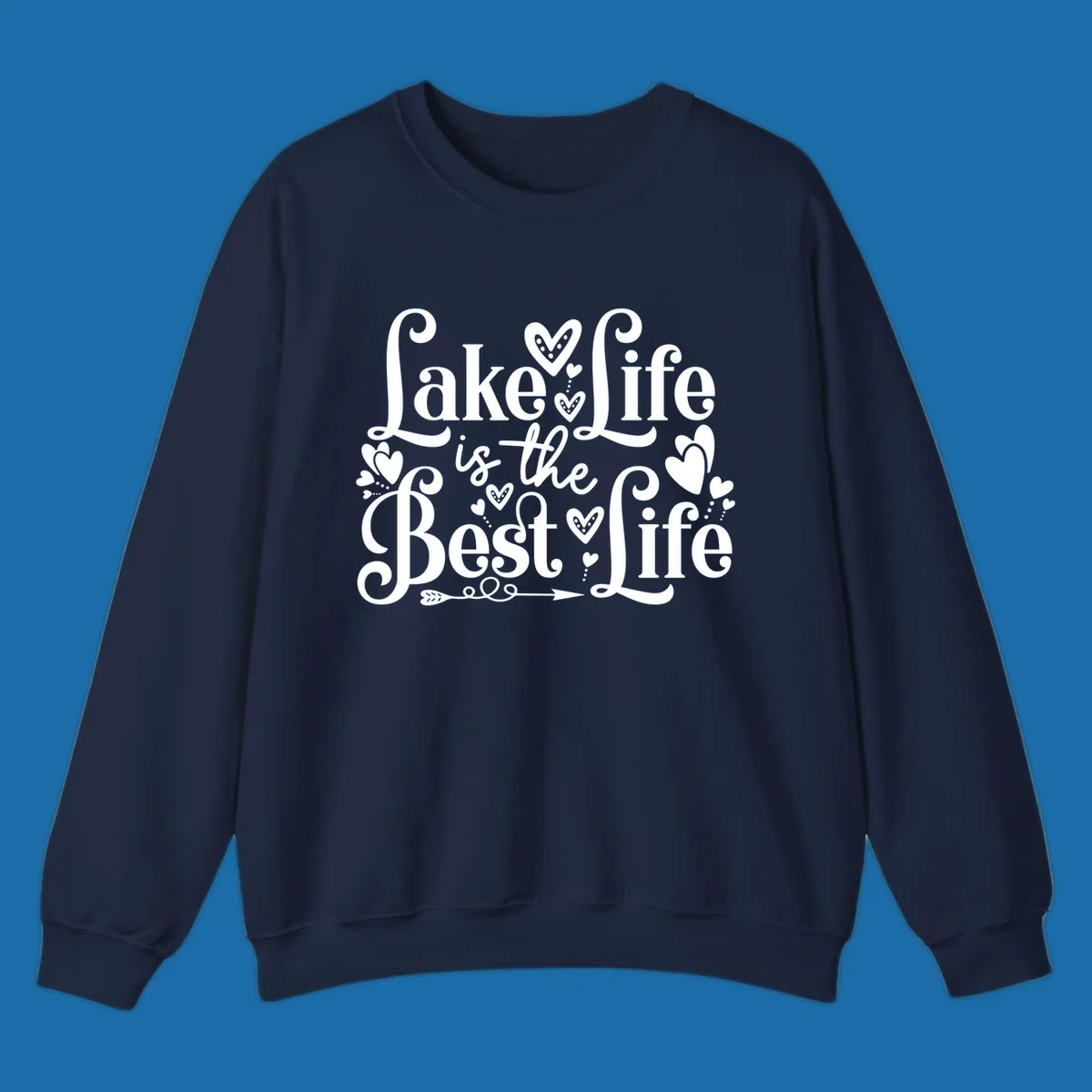 Lake Life Is The Best Life typography with heart and arrow accents.