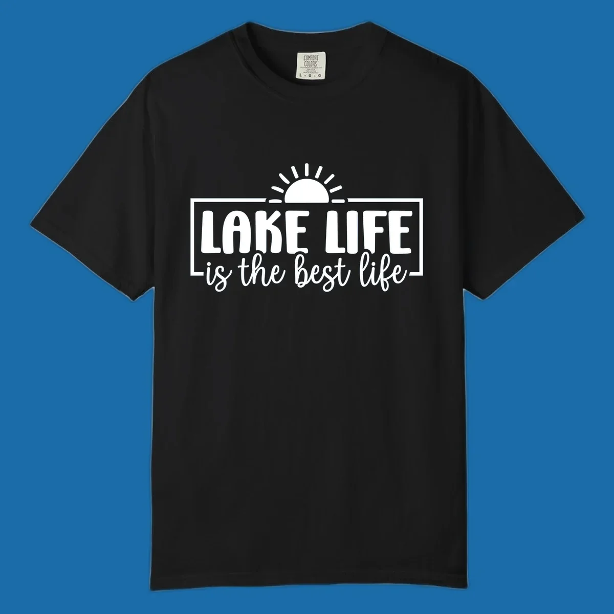 Lake Life Is The Best Life typography with sun graphic.