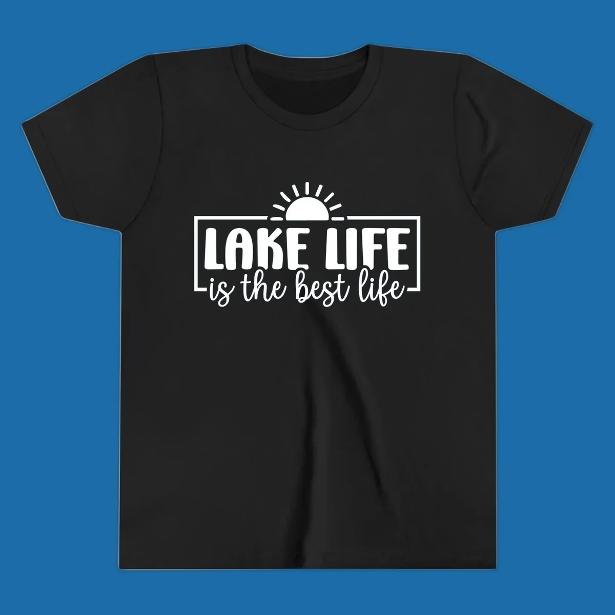 Lake Life Is The Best Life typography with sun graphic.