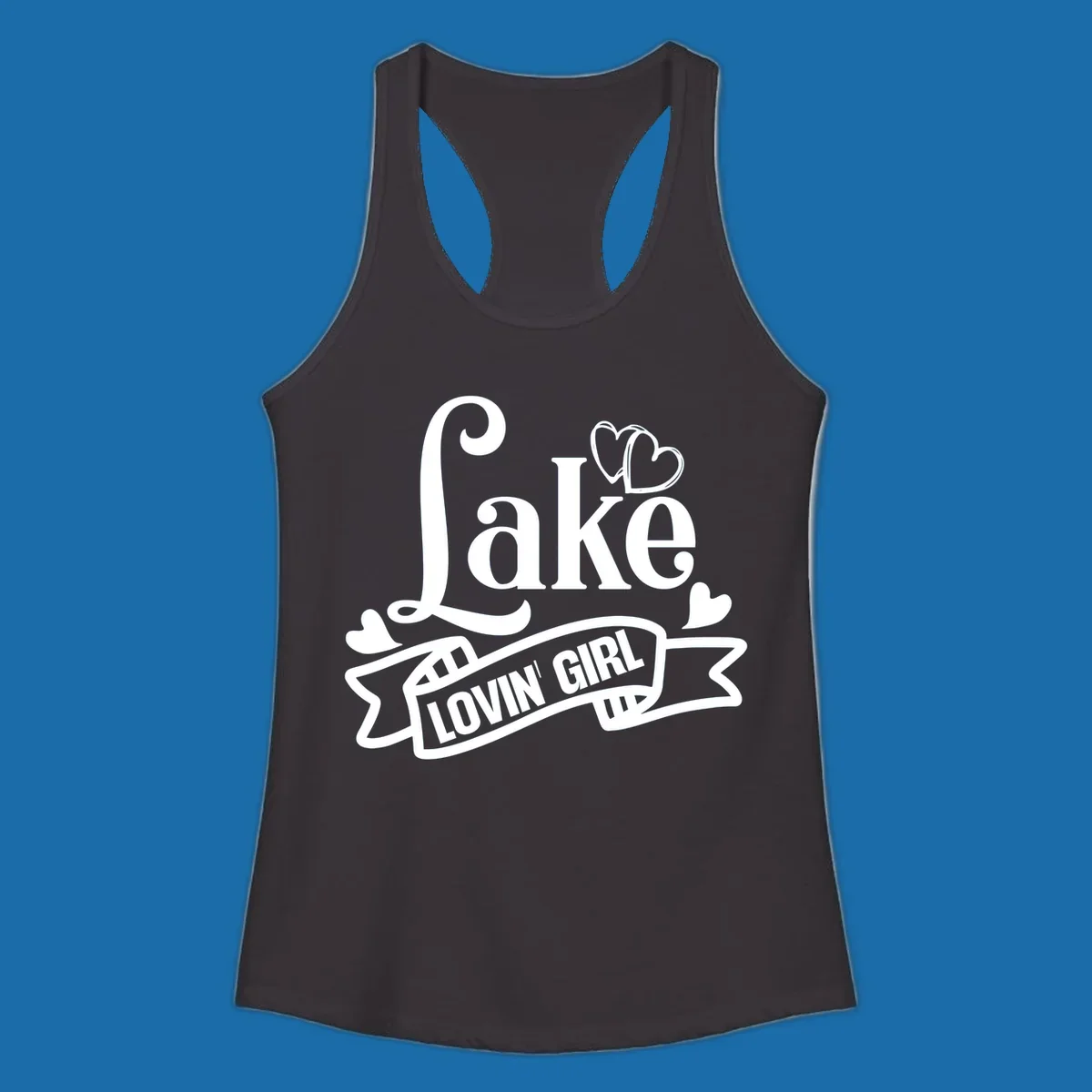 Lake Lovin' Girl lifestyle design with script 'Lake' and banner 'LOVIN' GIRL' with hearts.