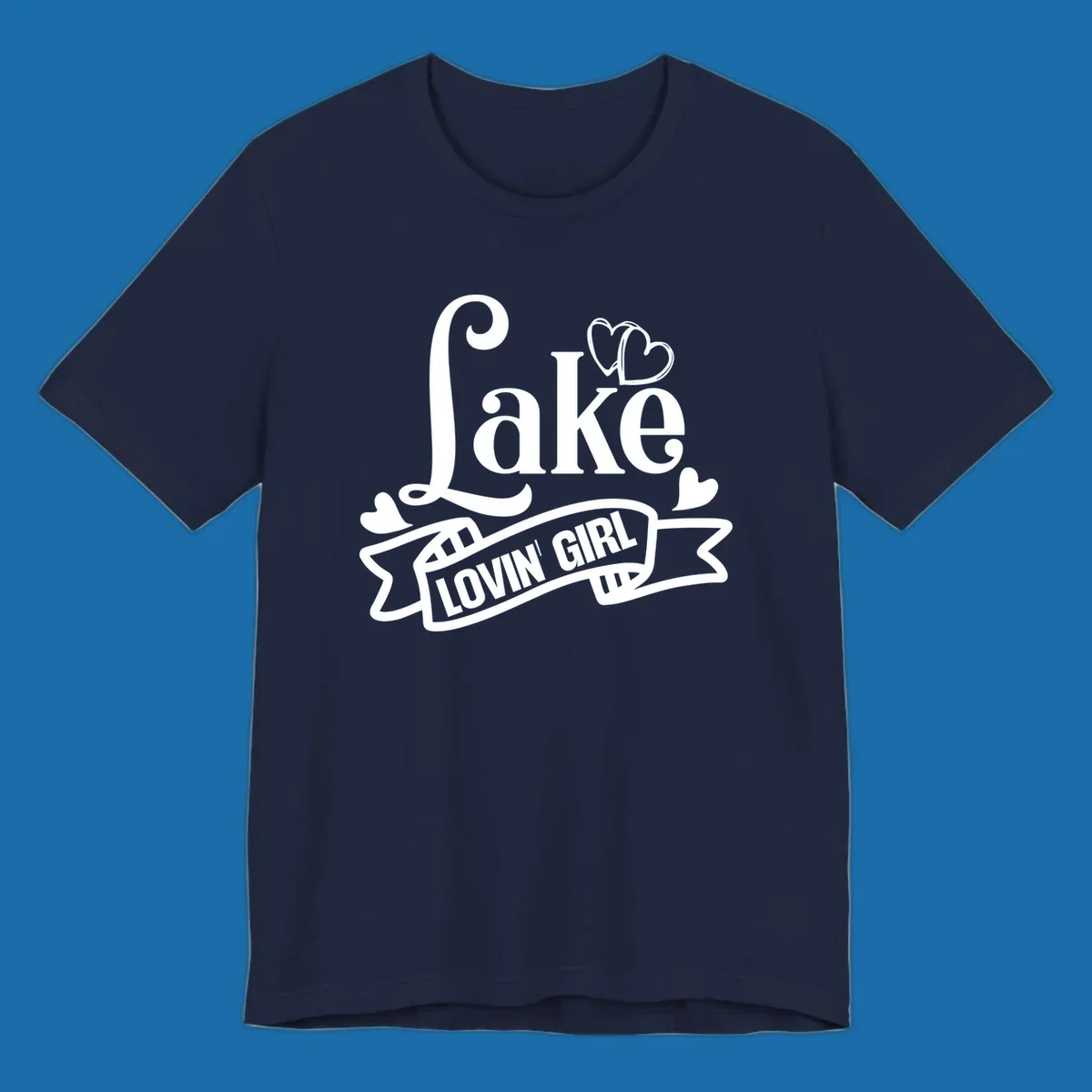 Lake Lovin' Girl lifestyle design with script 'Lake' and banner 'LOVIN' GIRL' with hearts.