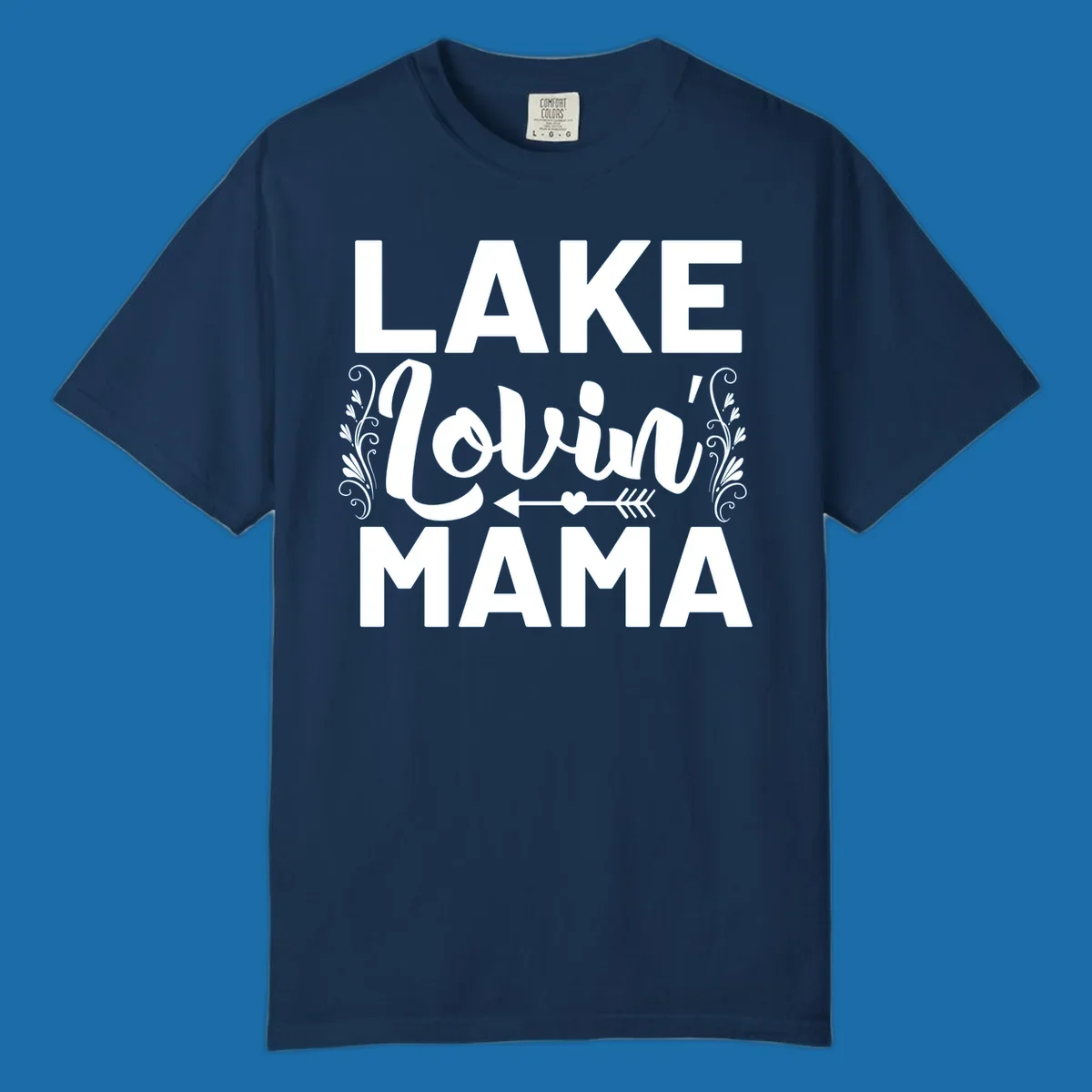Lake Lovin' Mama text design with arrow and heart.