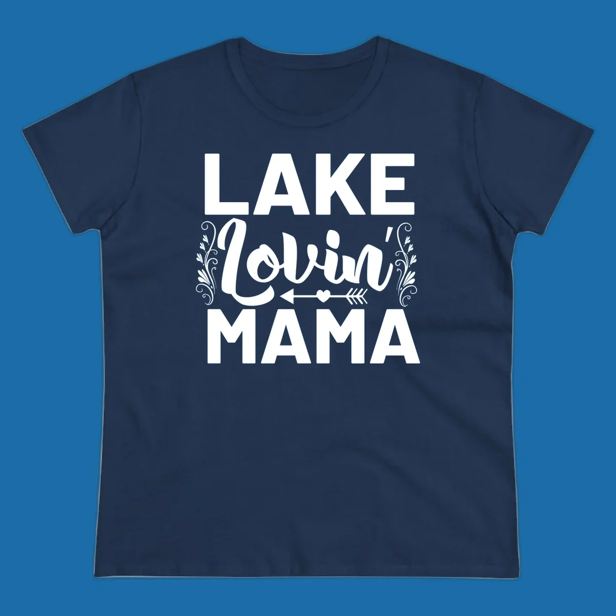 Lake Lovin' Mama text design with arrow and heart.
