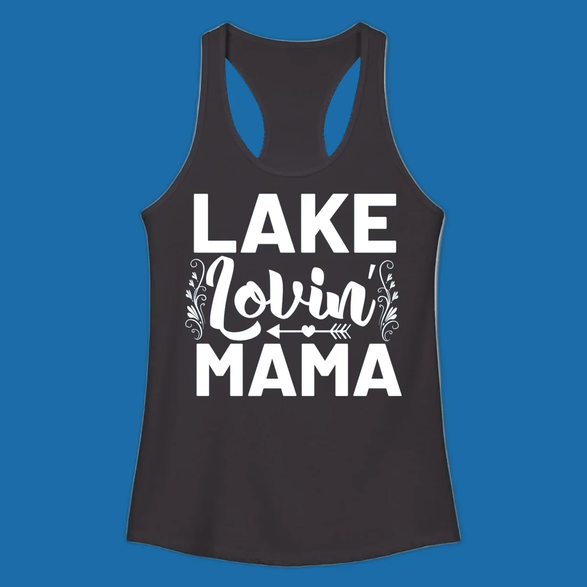 Lake Lovin' Mama text design with arrow and heart.