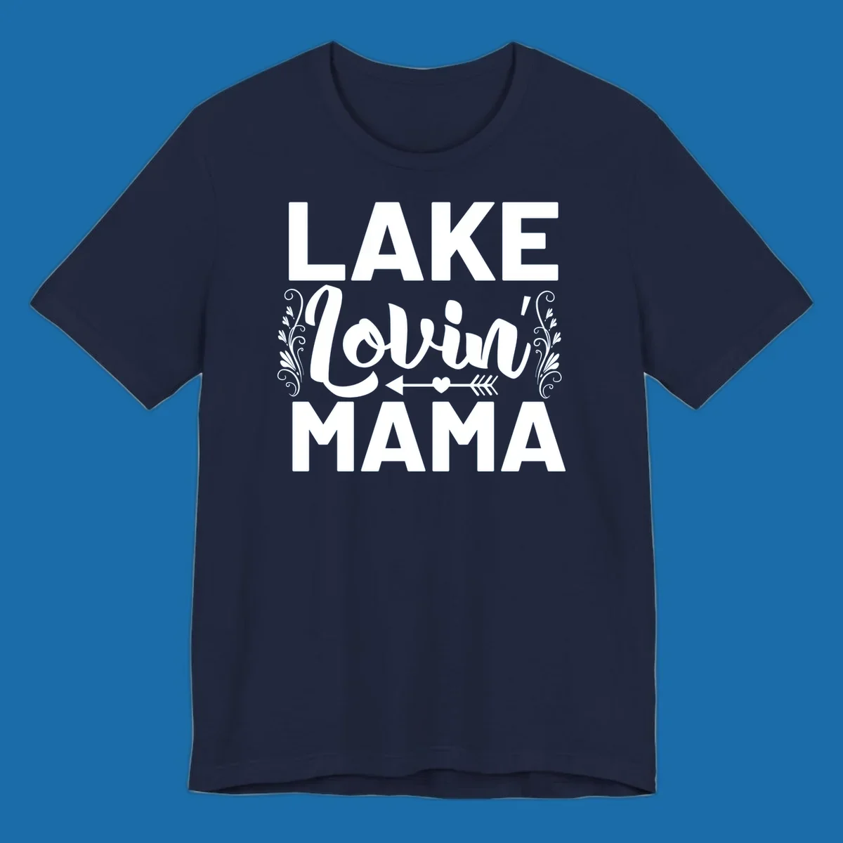 Lake Lovin' Mama text design with arrow and heart.
