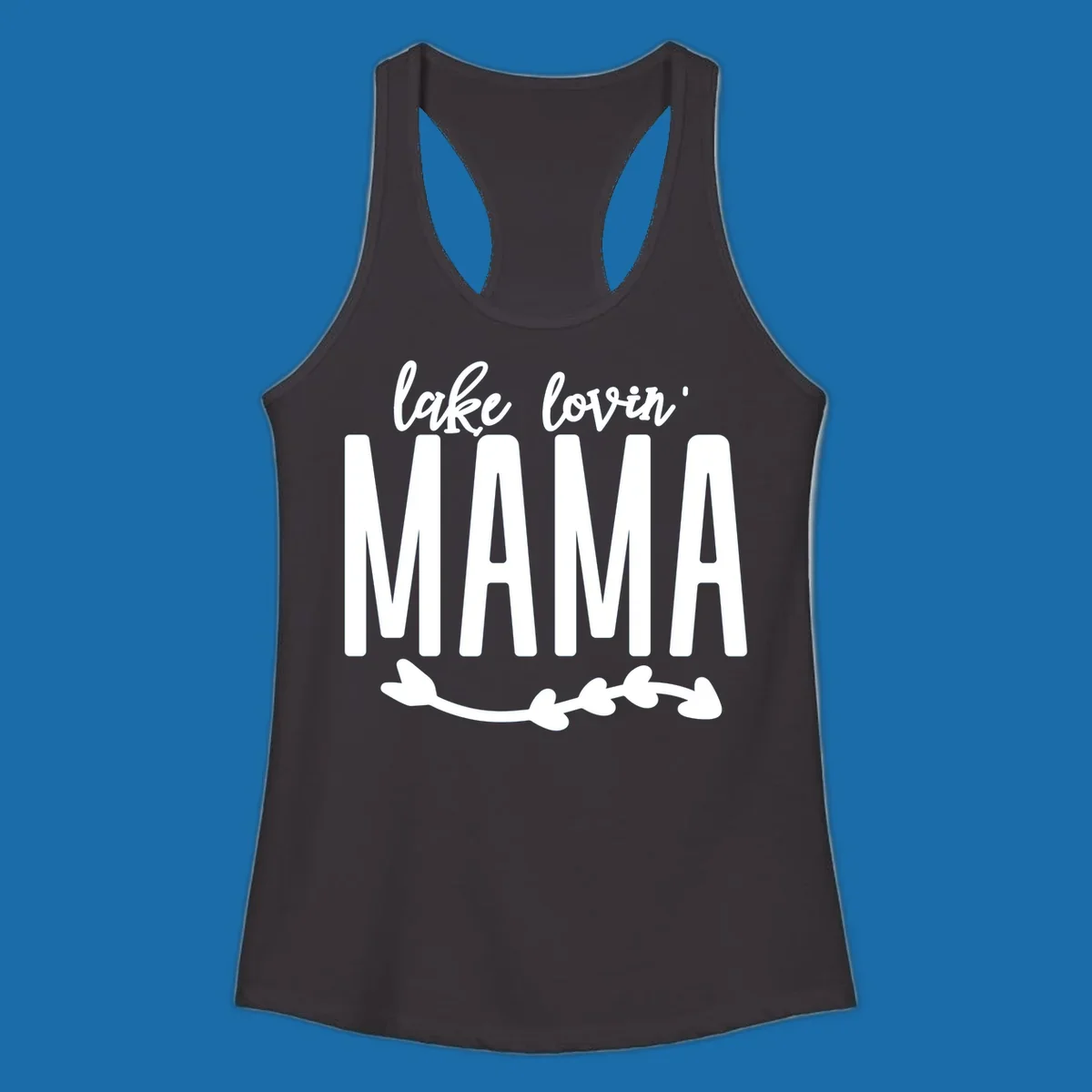 Lake lovin mama text with arrow graphic