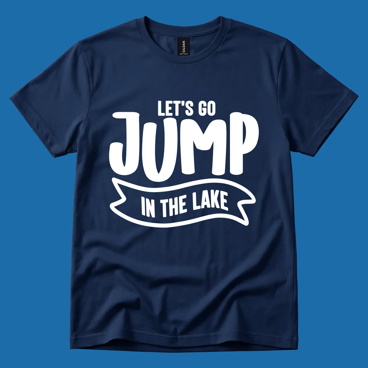 Let's Go Jump In The Lake text design with bold white lettering and a banner.