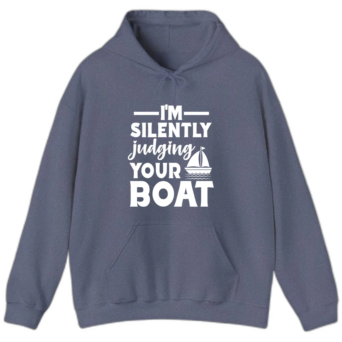 I'm Silently Judging Your Boat Hoodie in Heather Navy