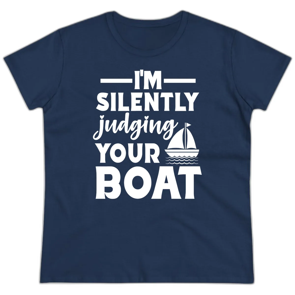 I'm Silently Judging Your Boat Ladies Tee in Navy