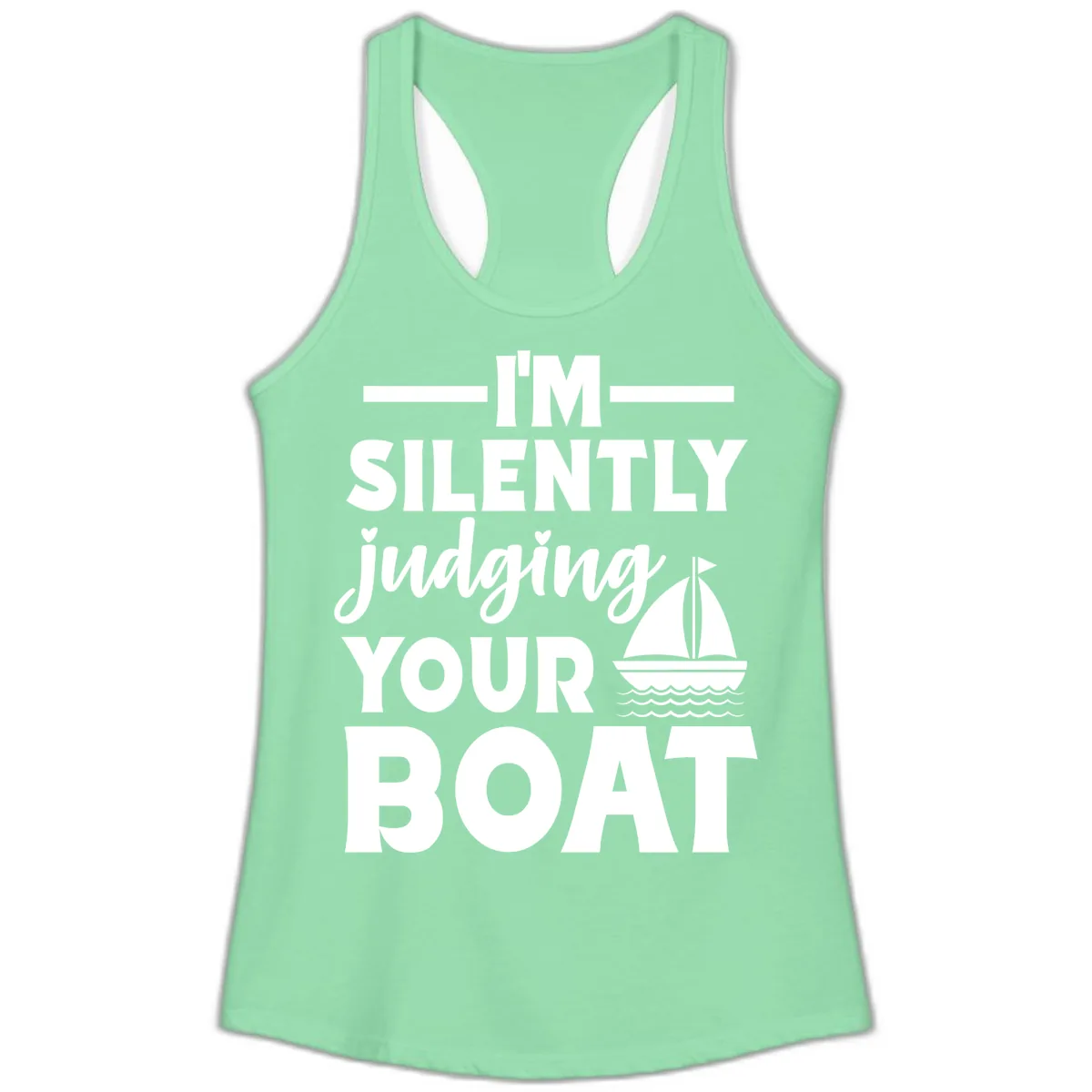 I'm Silently Judging Your Boat Ladies Tank in Solid Mint