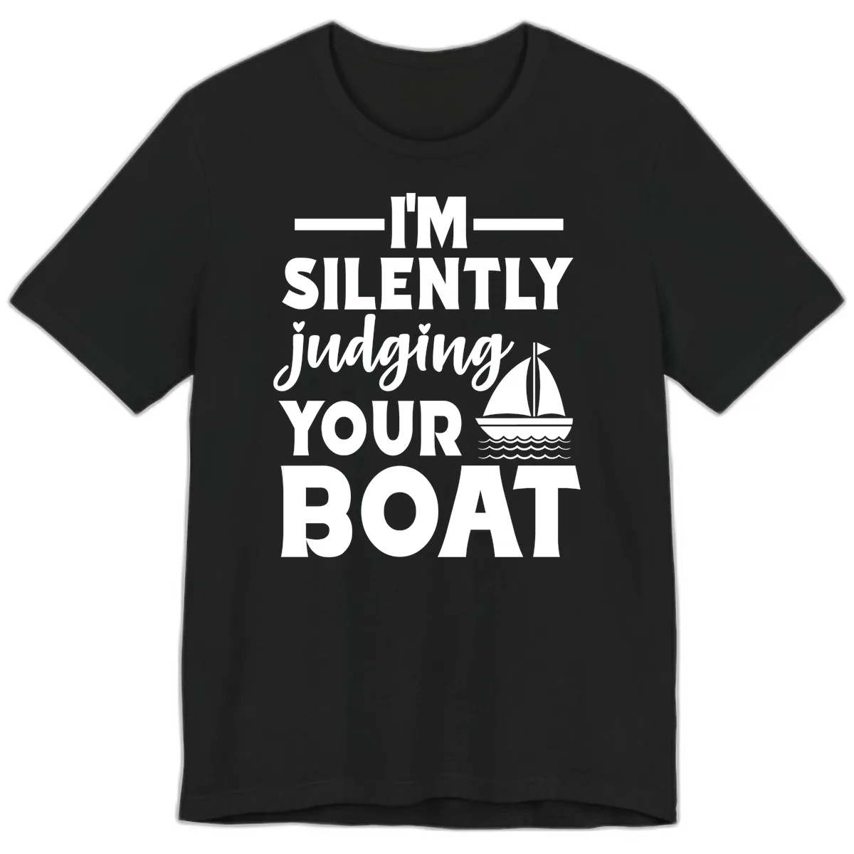 I'm Silently Judging Your Boat Premium T-Shirt in Black