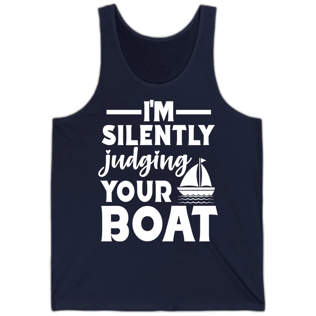 I'm Silently Judging Your Boat Tank in Navy