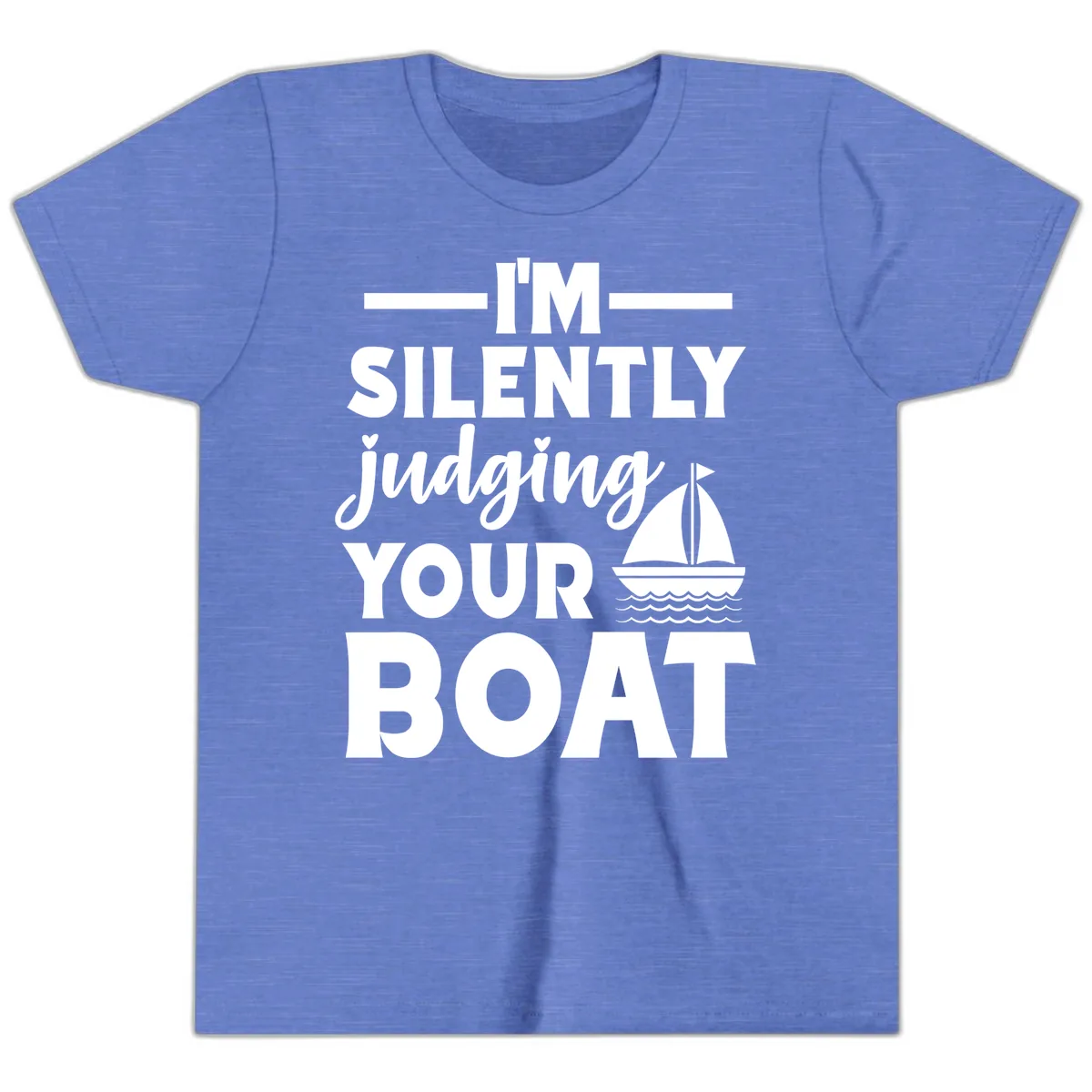 I'm Silently Judging Your Boat Youth T-Shirt in Heather Columbia Blue