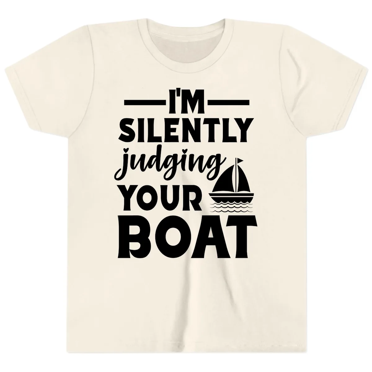 I'm Silently Judging Your Boat Youth T-Shirt in Natural