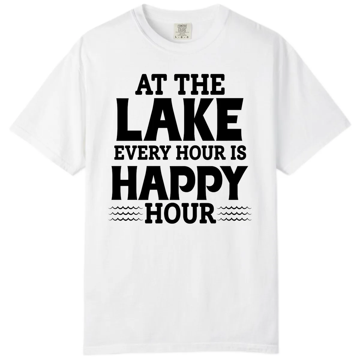 At The Lake Every Hour Is Happy Hour Comfort Color in White