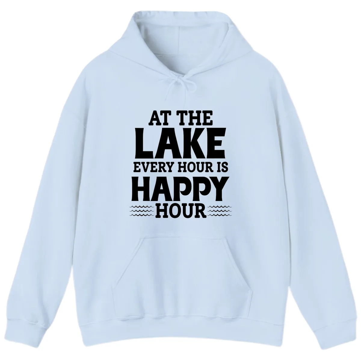 At The Lake Every Hour Is Happy Hour Hoodie in Light Blue