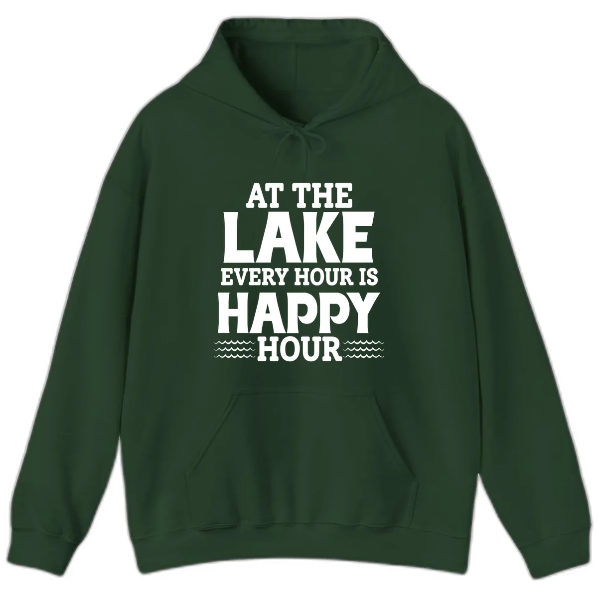 At The Lake Every Hour Is Happy Hour Hoodie in Forest Green