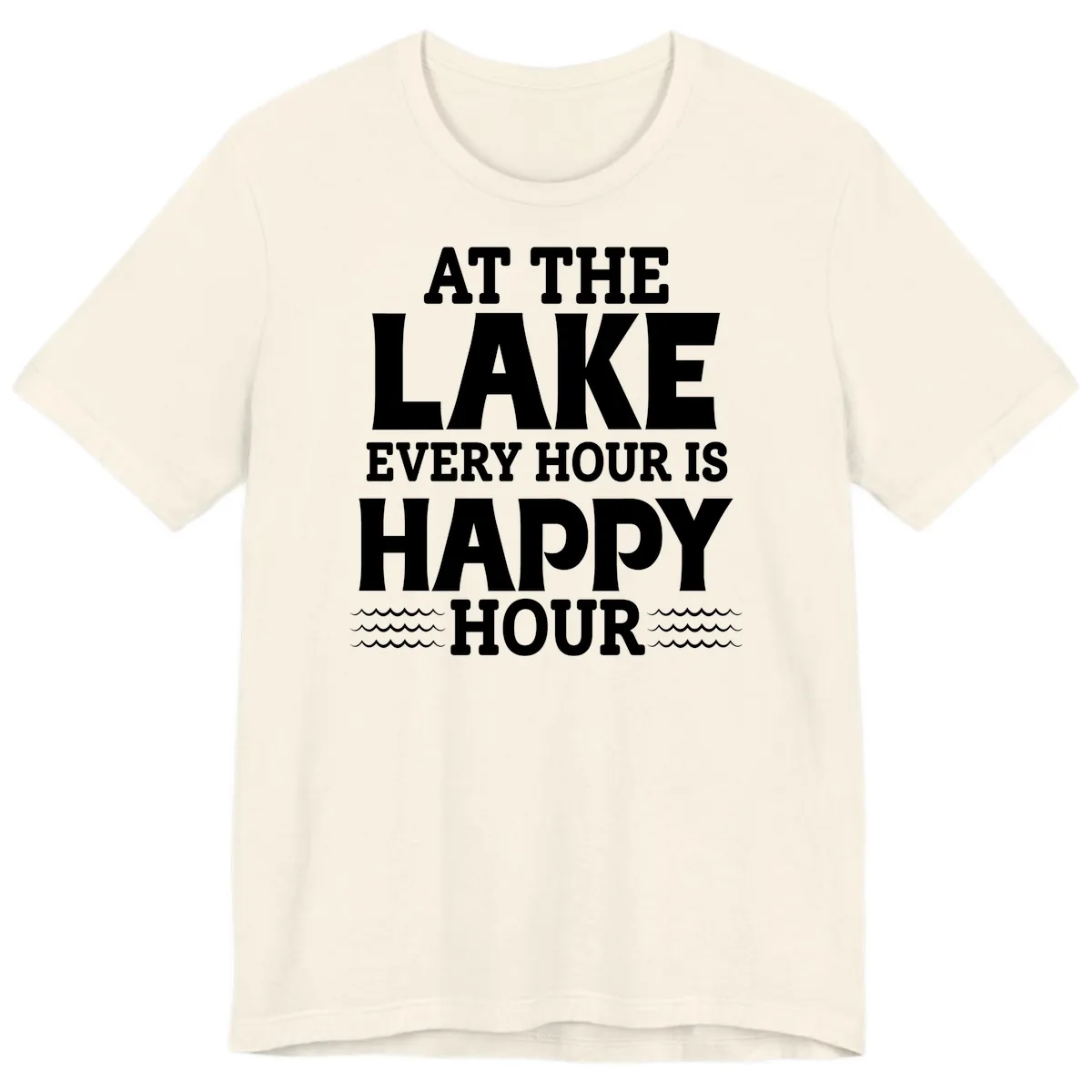 At The Lake Every Hour Is Happy Hour Premium T-Shirt in Natural