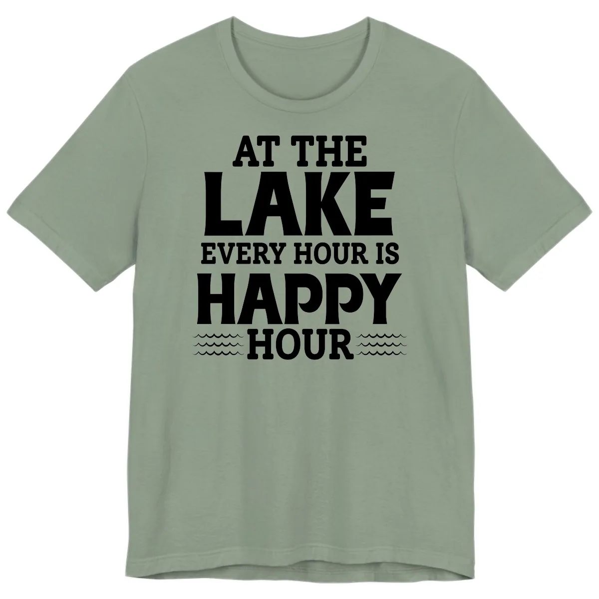 At The Lake Every Hour Is Happy Hour Premium T-Shirt in Sage