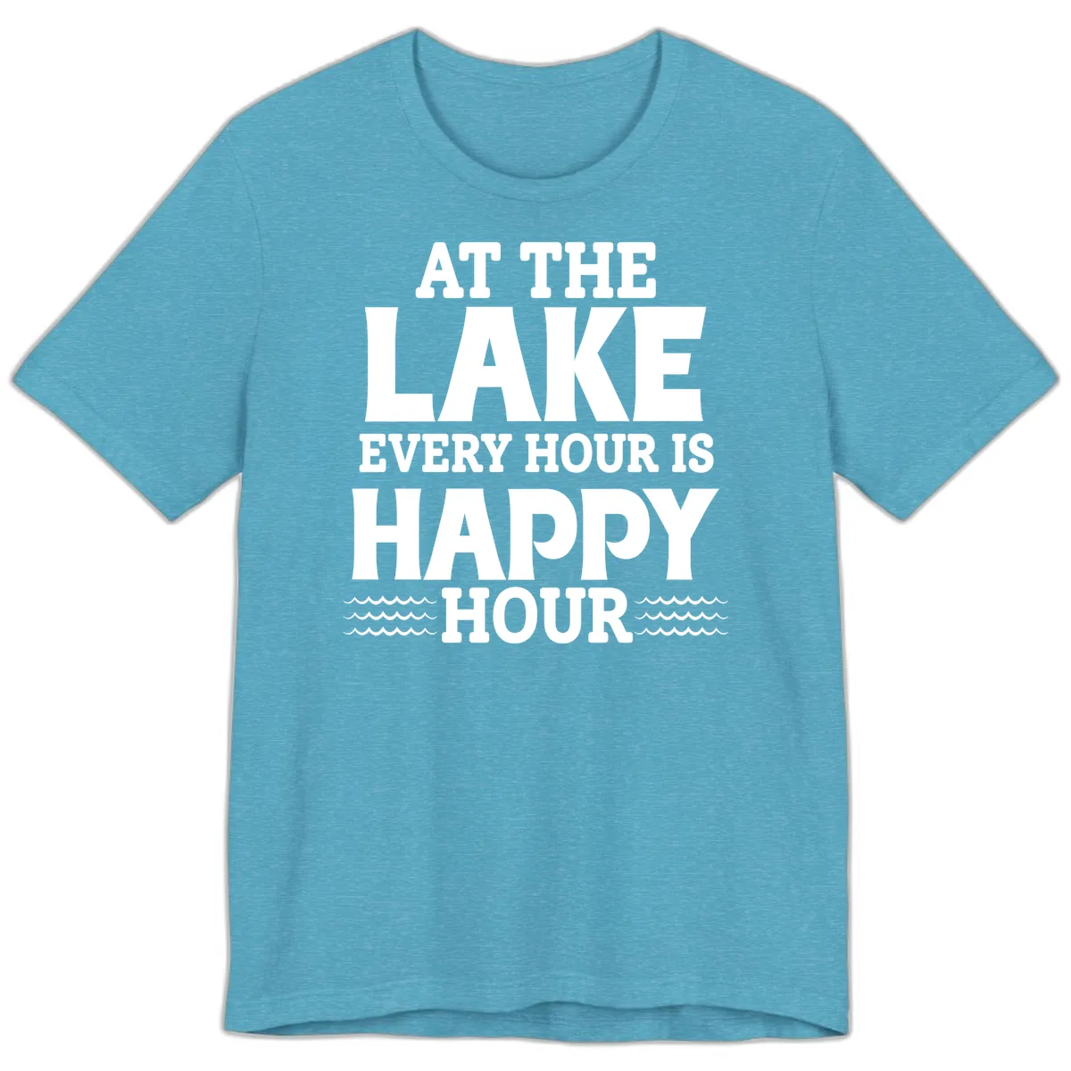 At The Lake Every Hour Is Happy Hour Premium T-Shirt in Heather Aqua