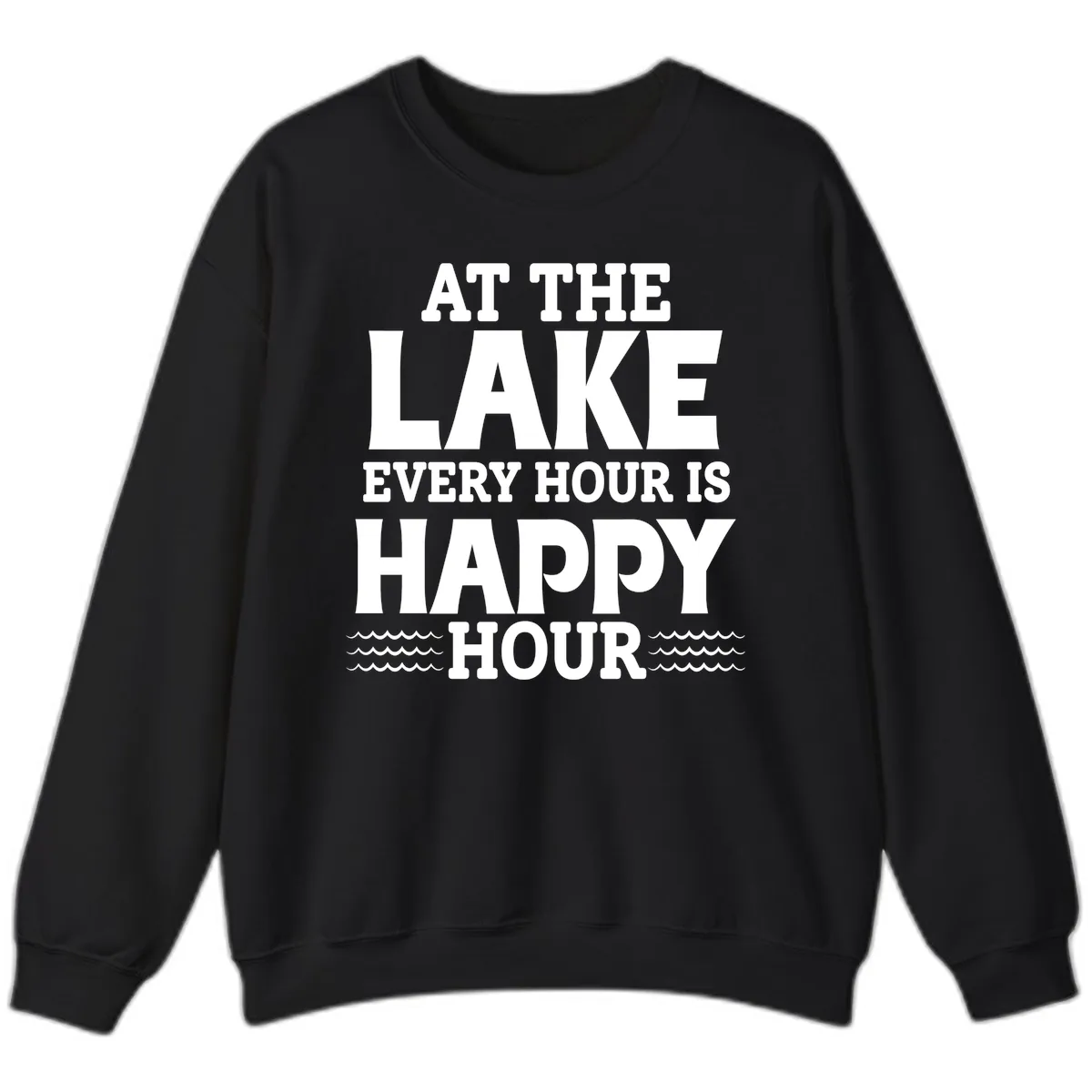At The Lake Every Hour Is Happy Hour Sweatshirt in Black