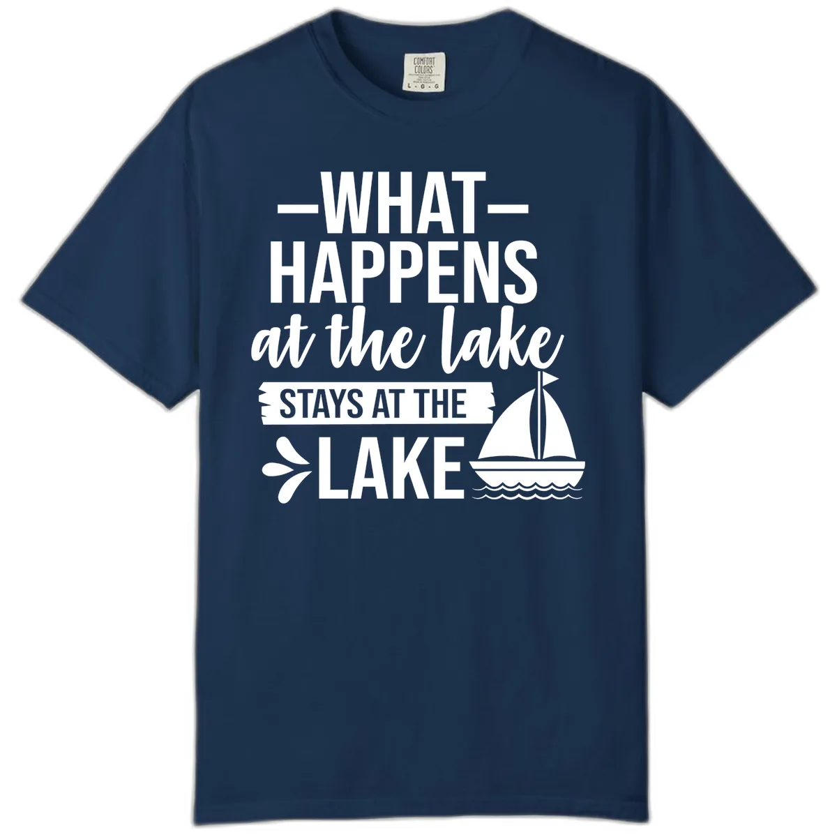 What Happens At The Lake Stays At The Lake Comfort Color in Navy