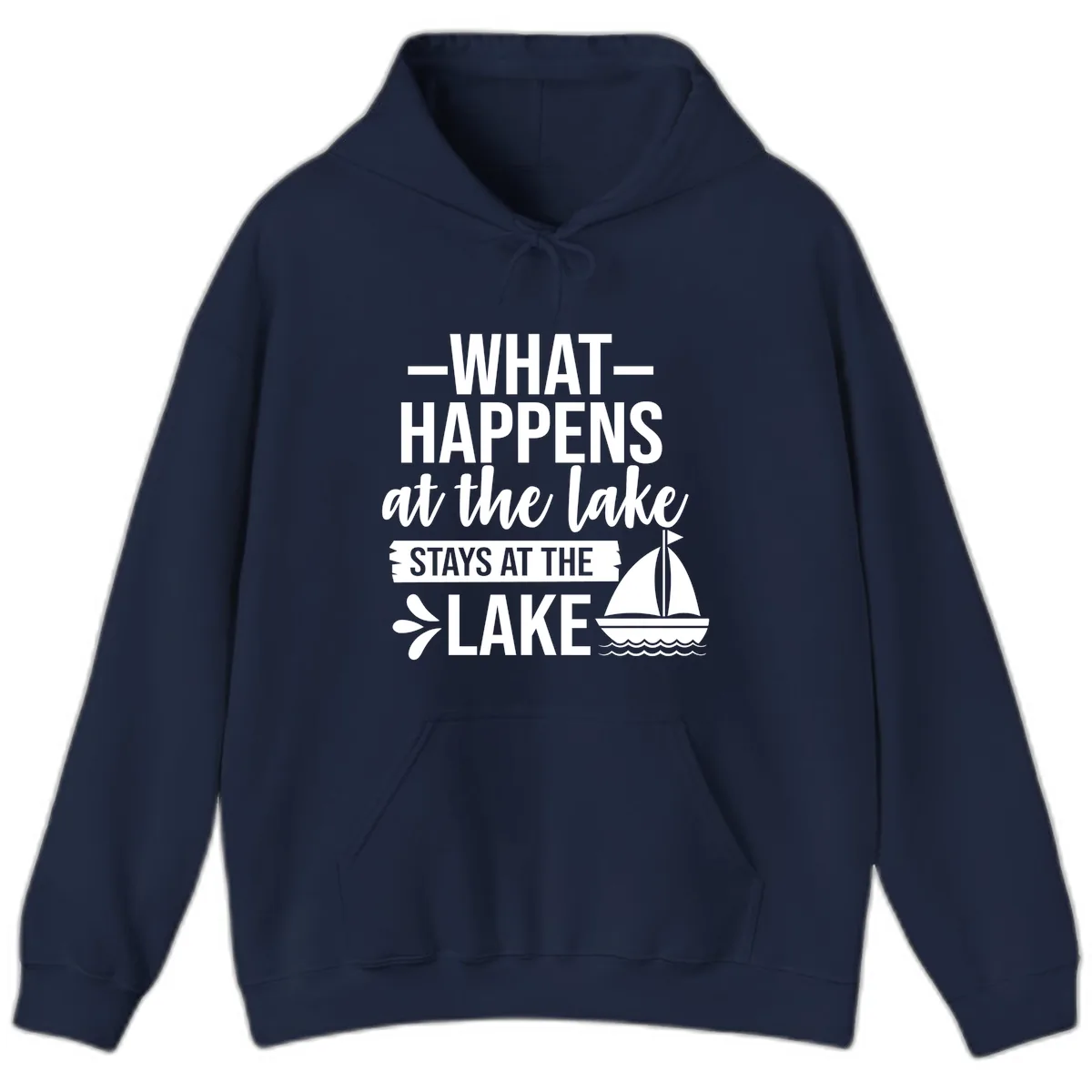 What Happens At The Lake Stays At The Lake Hoodie in Navy