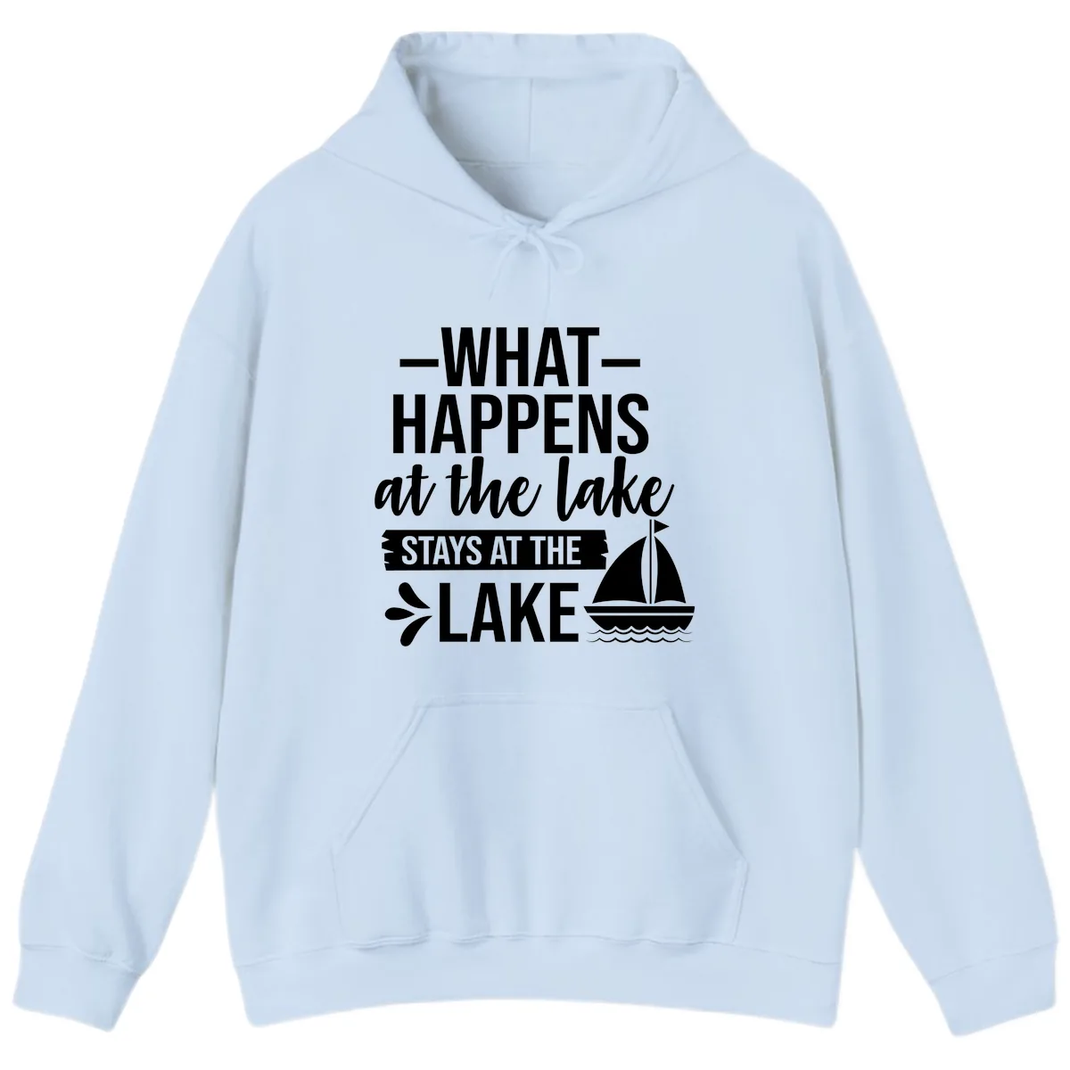 What Happens At The Lake Stays At The Lake Hoodie in Light Blue