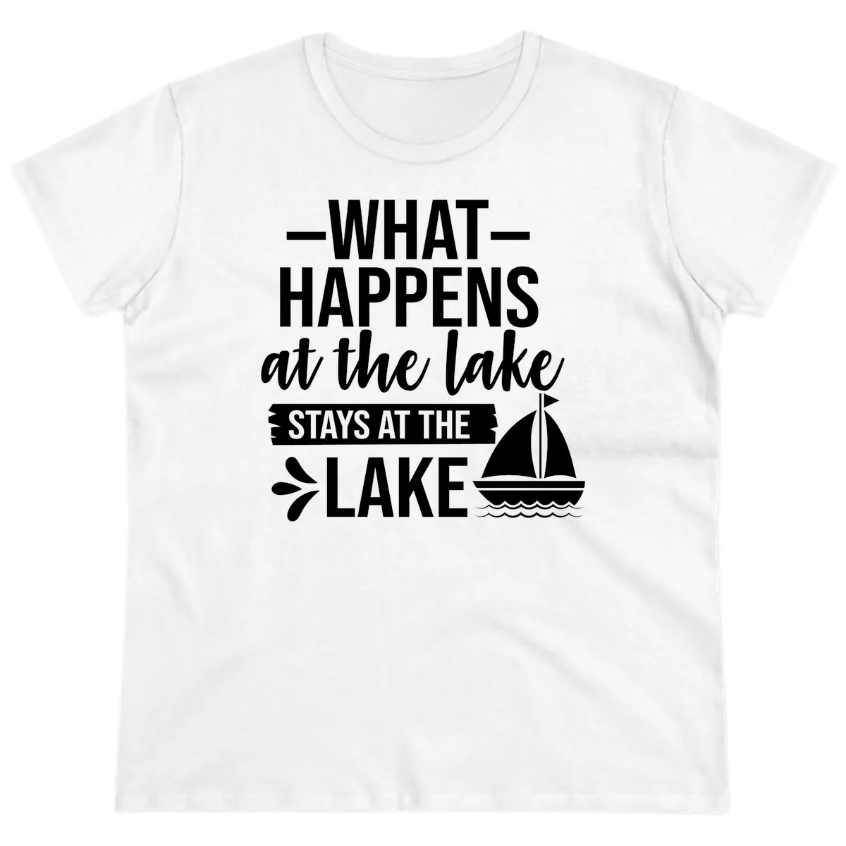 What Happens At The Lake Stays At The Lake Ladies Tee in White