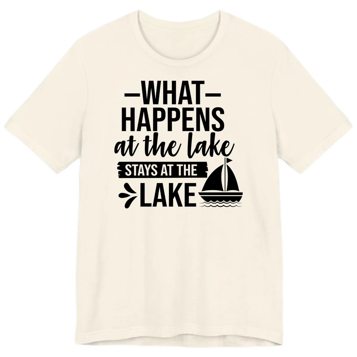 What Happens At The Lake Stays At The Lake Premium T-Shirt in Natural