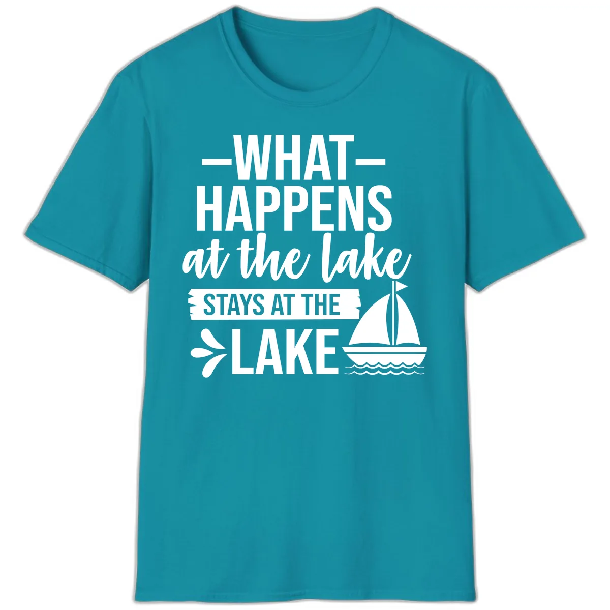 What Happens At The Lake Stays At The Lake T-Shirt in Tropical Blue