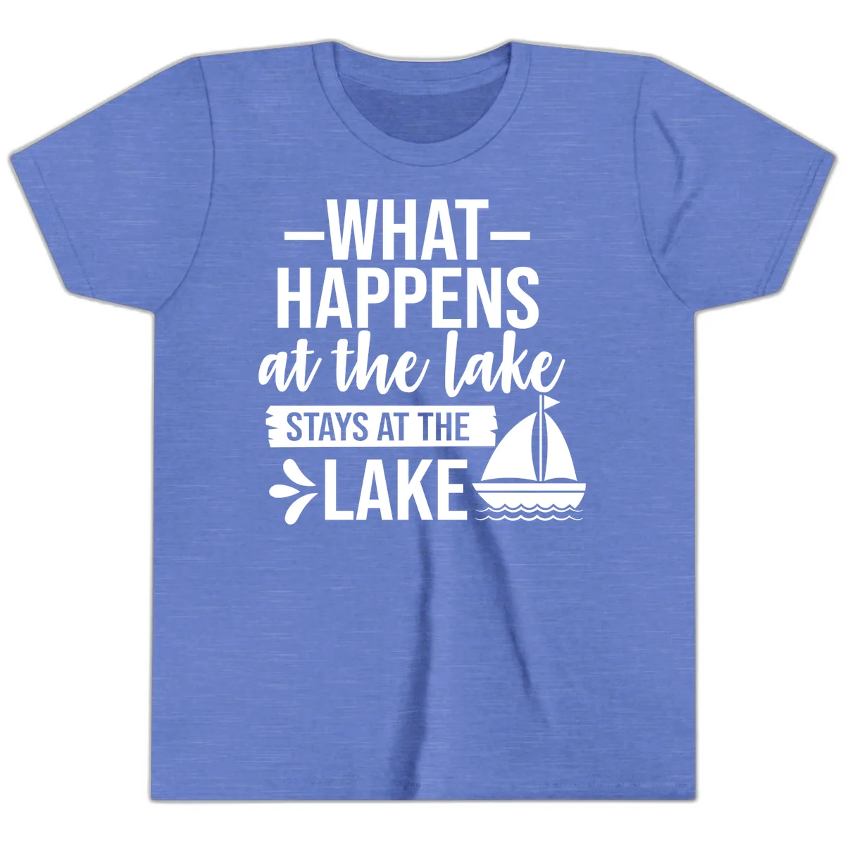 What Happens At The Lake Stays At The Lake Youth T-Shirt in Heather Columbia Blue