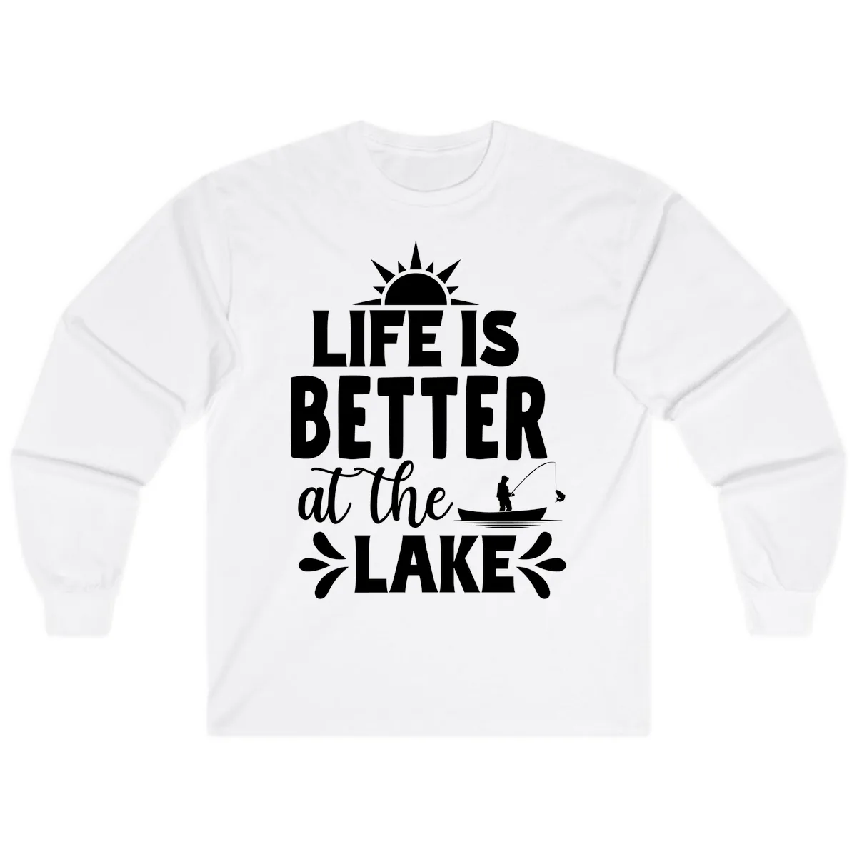 Life Is Better At The Lake Design Long Sleeve in White