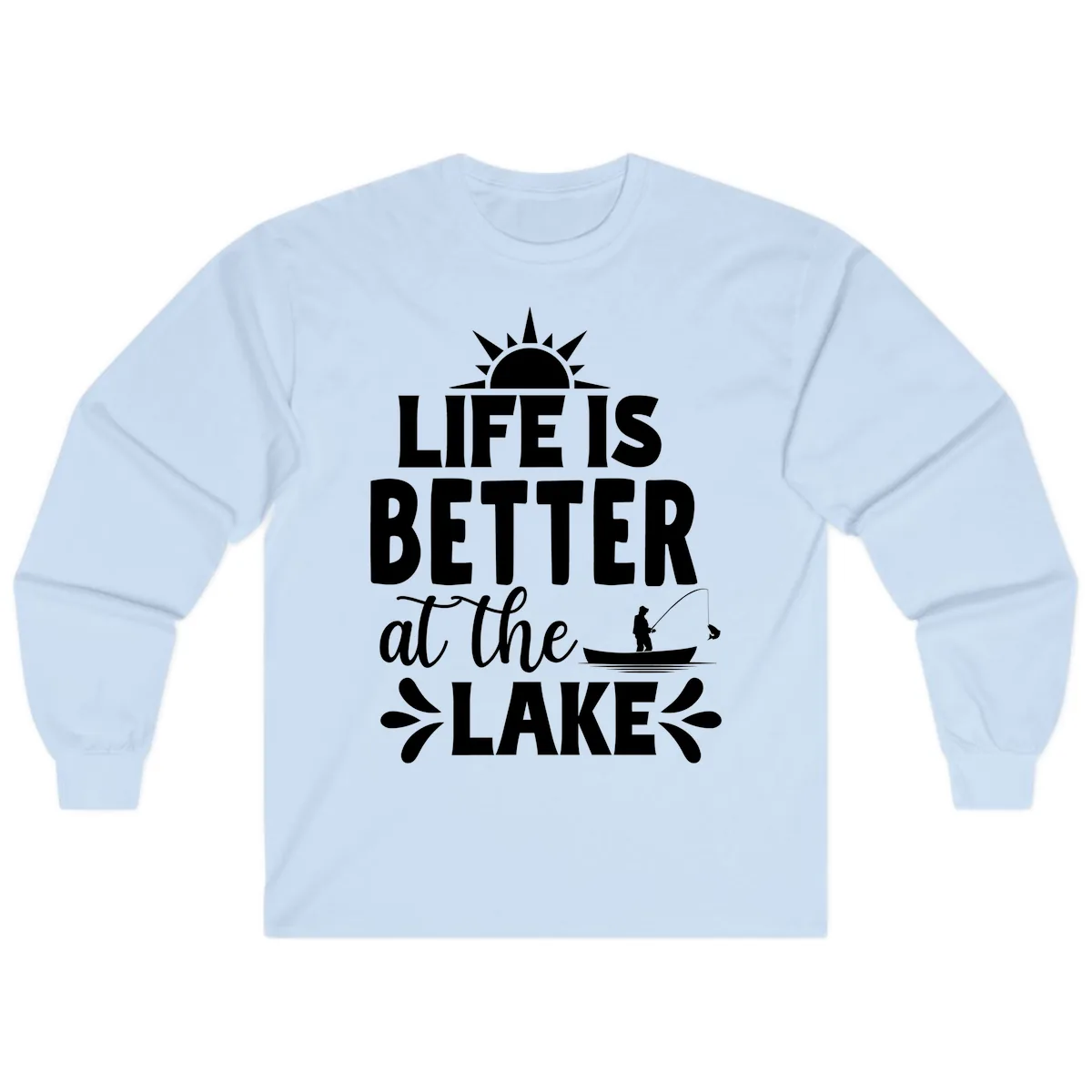 Life Is Better At The Lake Design Long Sleeve in Light Blue