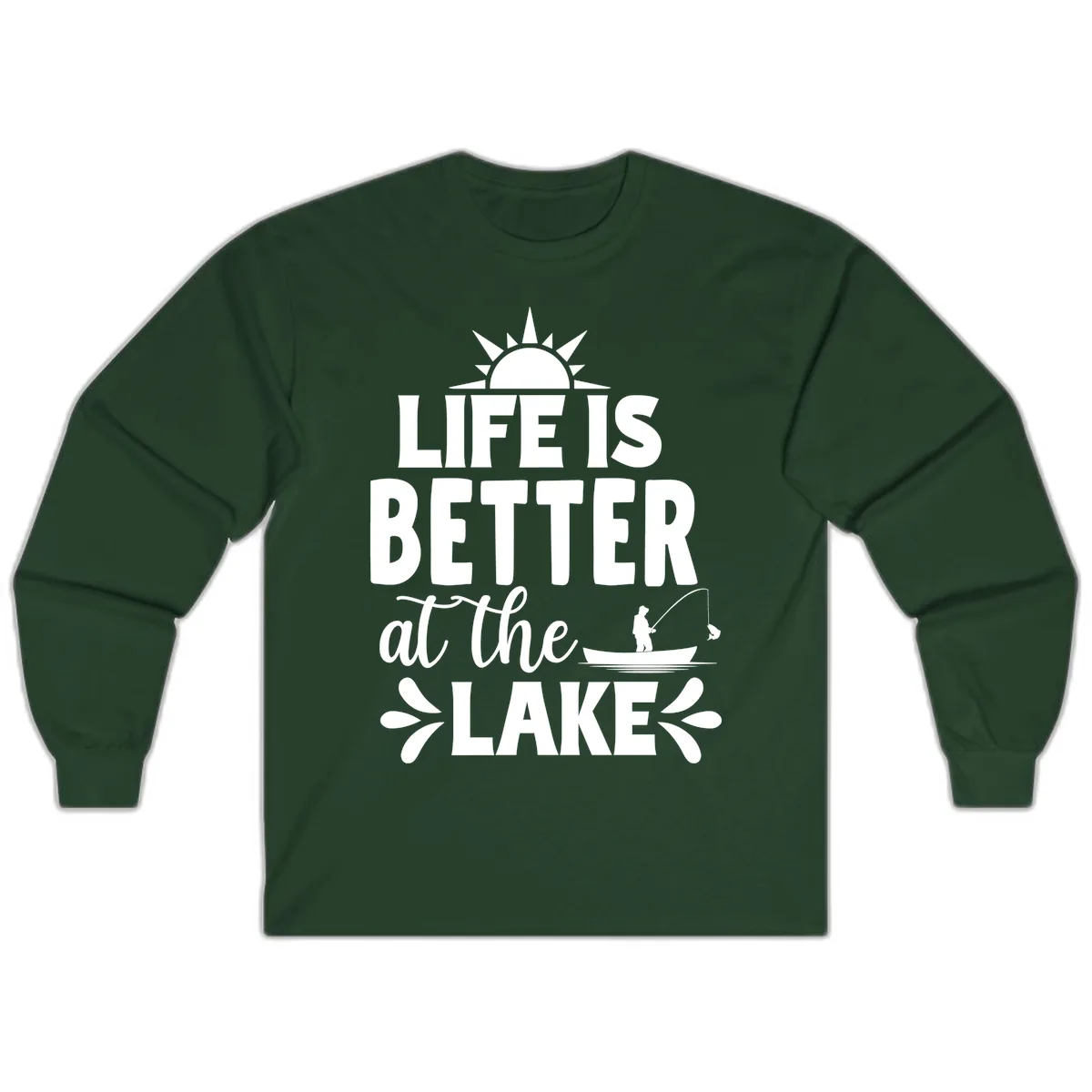 Life Is Better At The Lake Design Long Sleeve in Forest Green