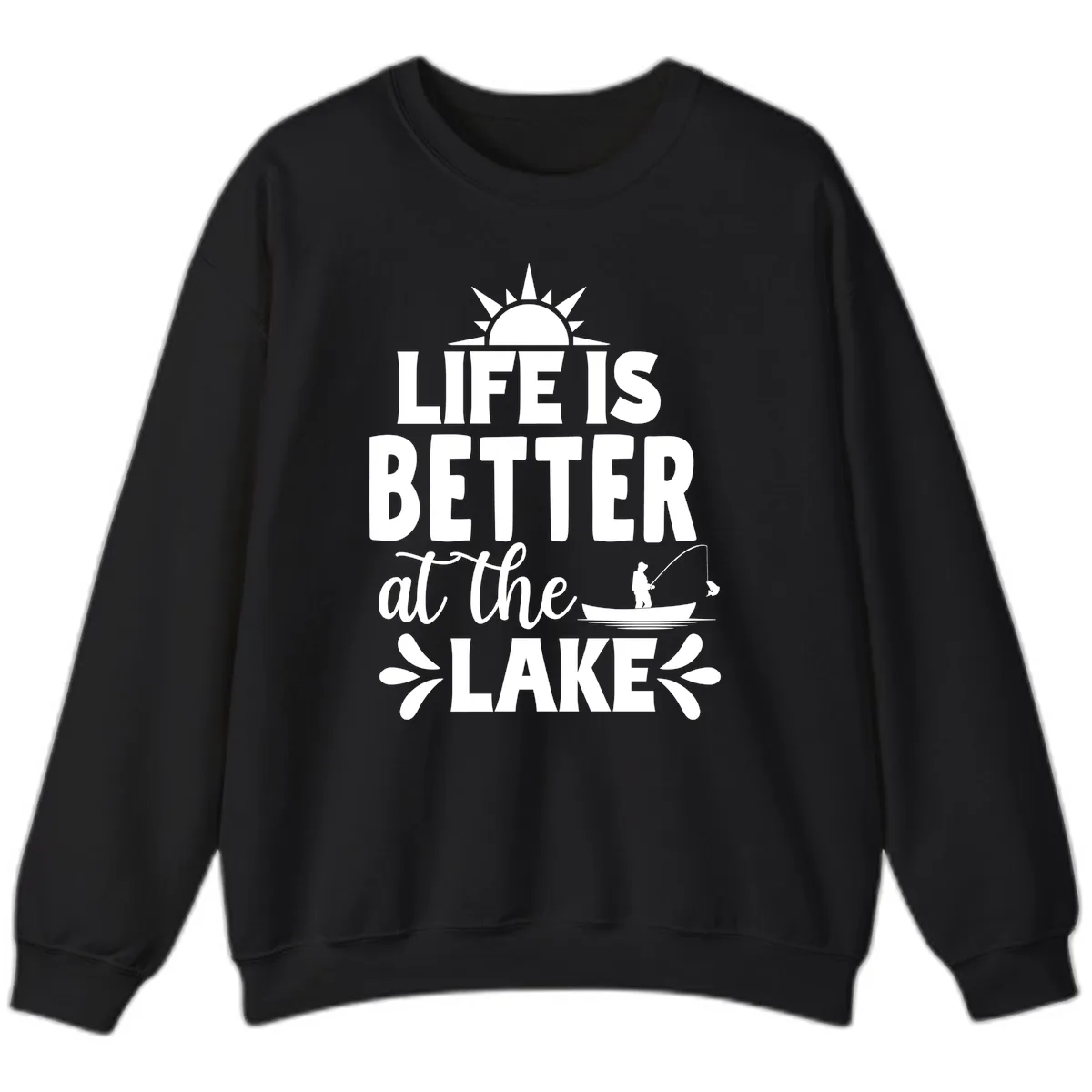 Life Is Better At The Lake Design Sweatshirt in Black