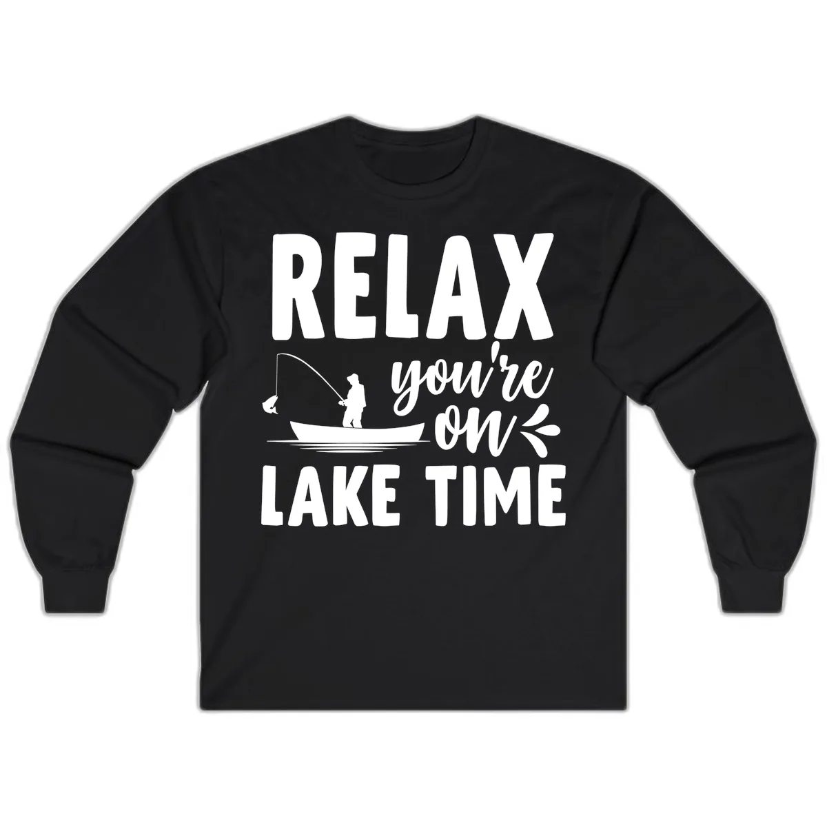 Relax You're On Lake Time Fishing Design Long Sleeve in Black