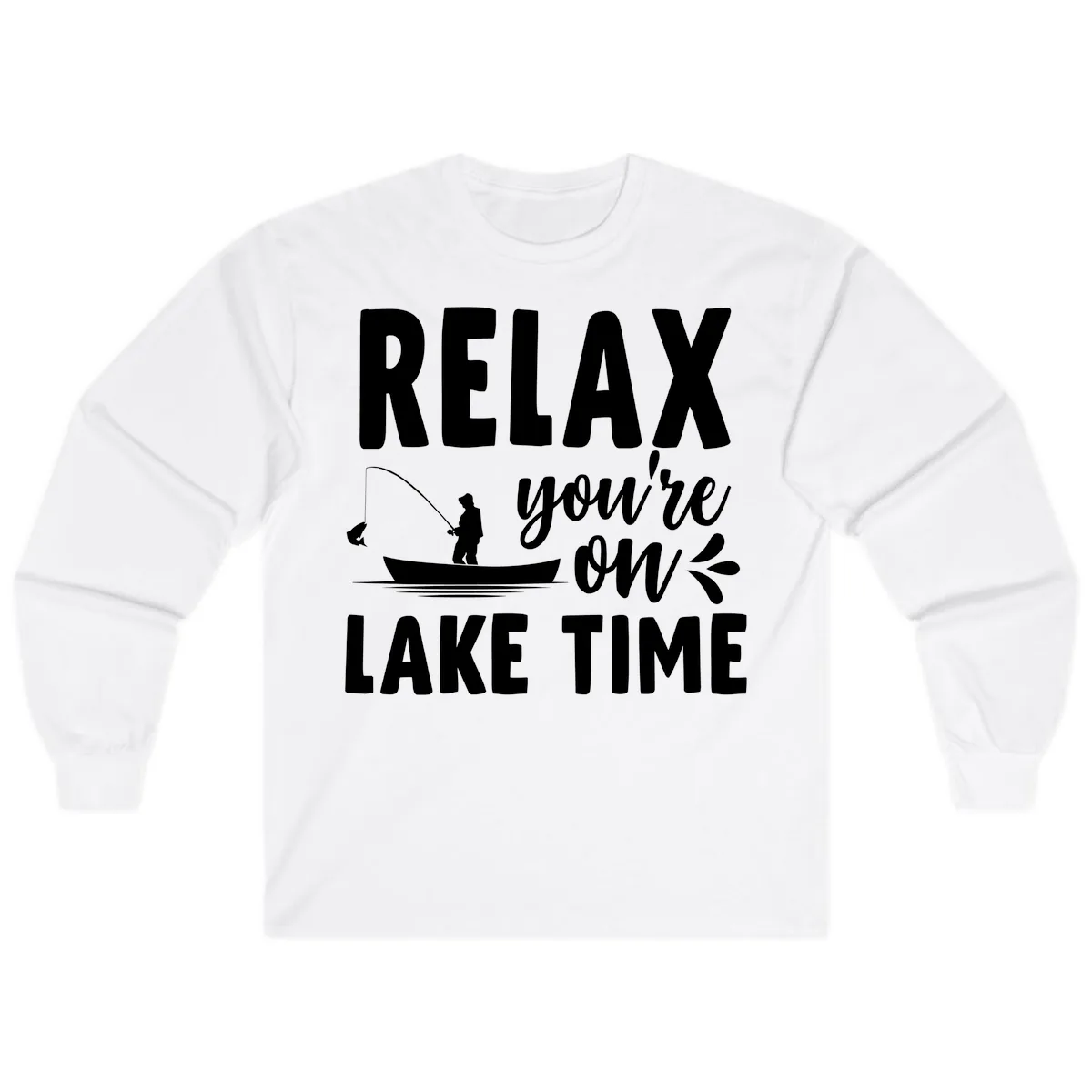 Relax You're On Lake Time Fishing Design Long Sleeve in White