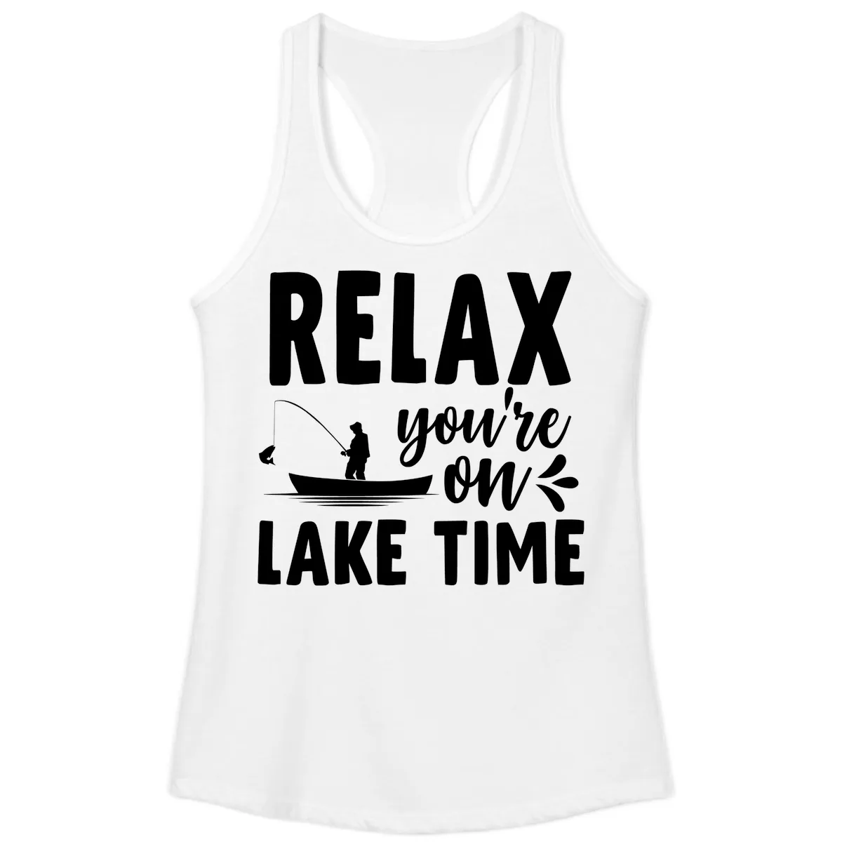 Relax You're On Lake Time Fishing Design Ladies Tank in White