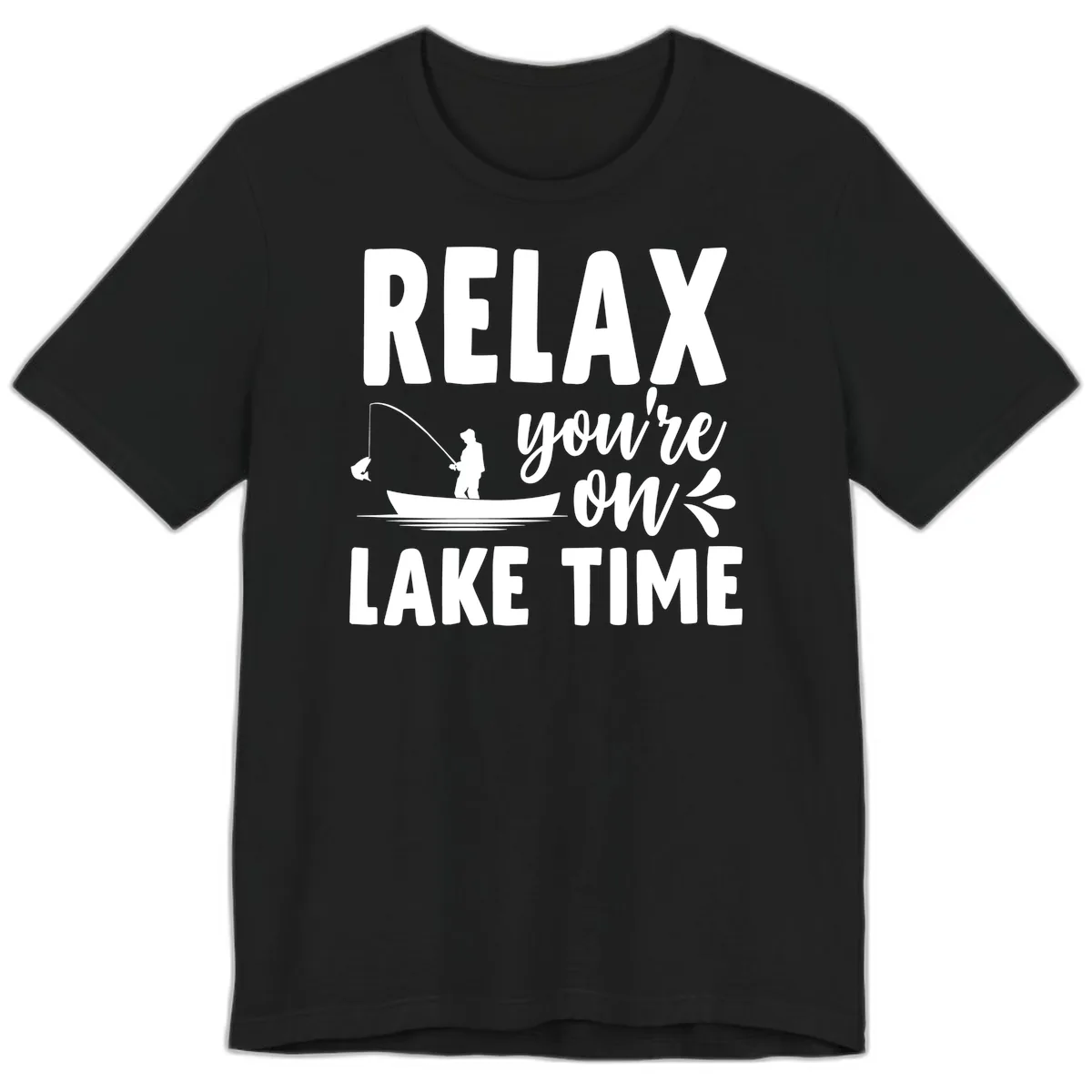Relax You're On Lake Time Fishing Design Premium T-Shirt in Black