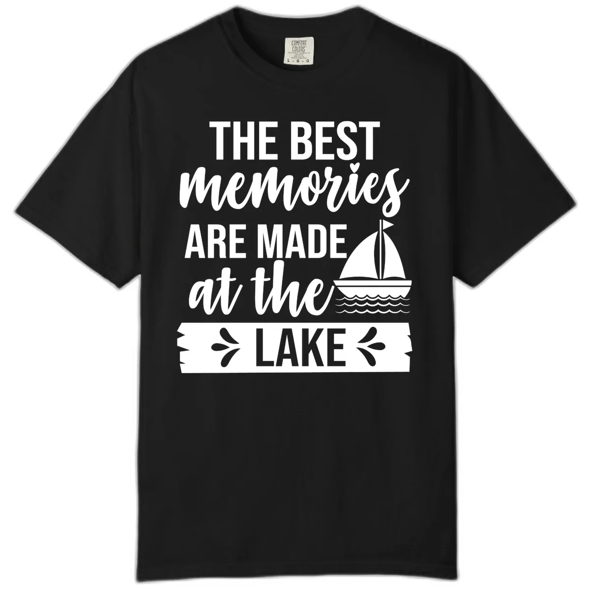 The Best Memories Are Made At The Lake Comfort Color in Black