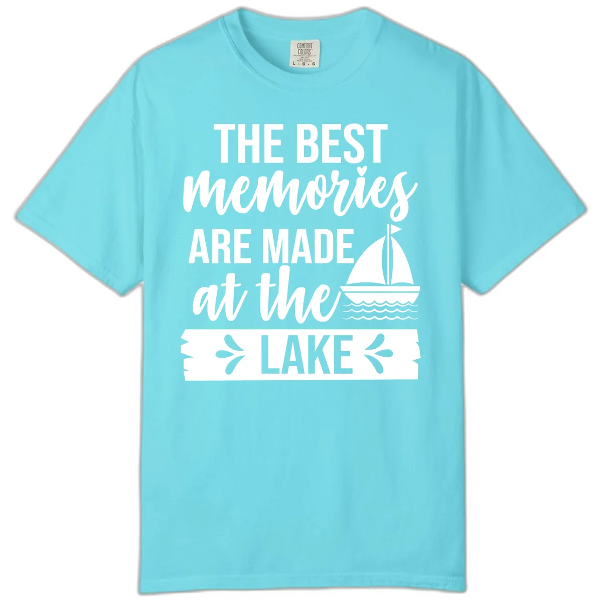 The Best Memories Are Made At The Lake Comfort Color in Lagoon Blue