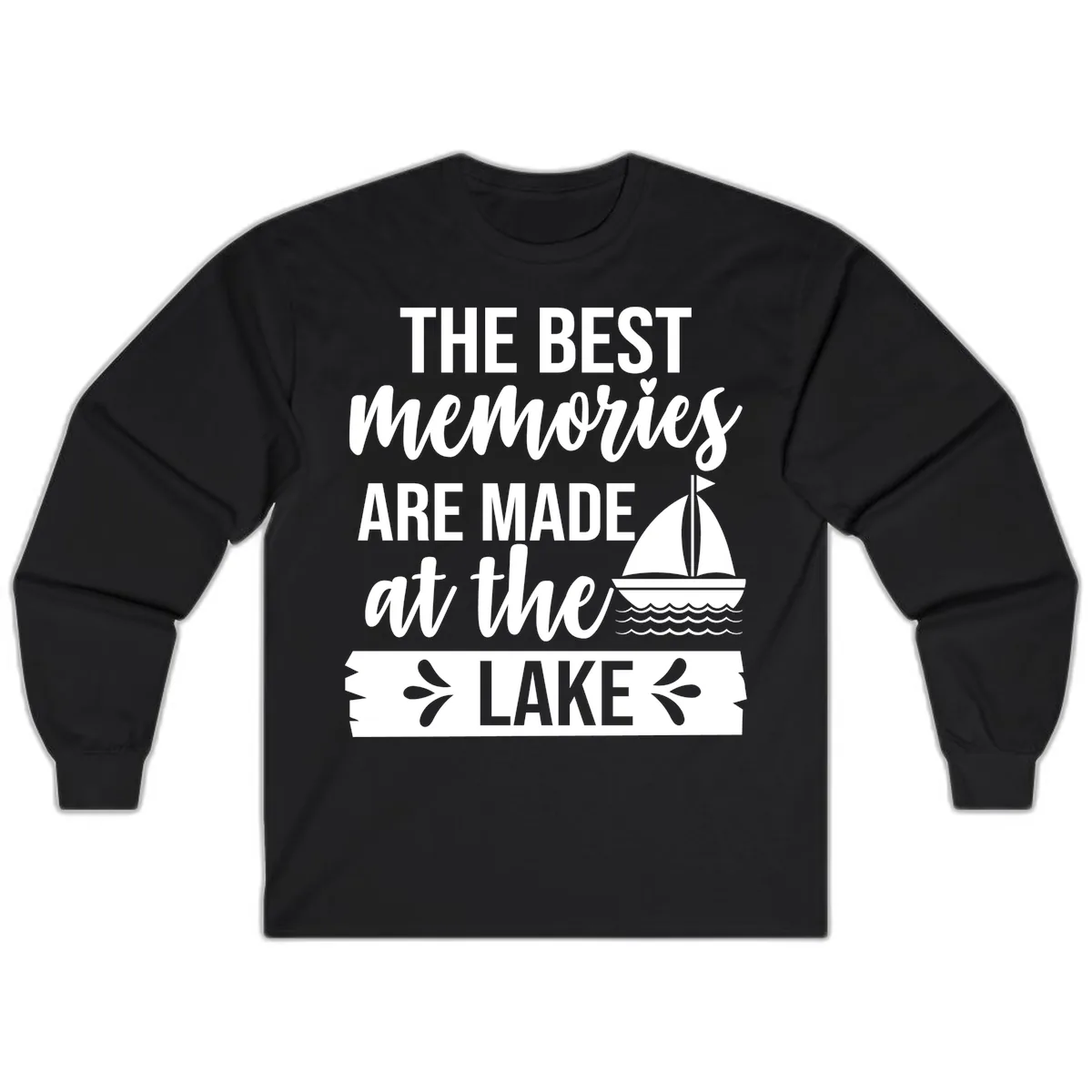 The Best Memories Are Made At The Lake Long Sleeve in Black