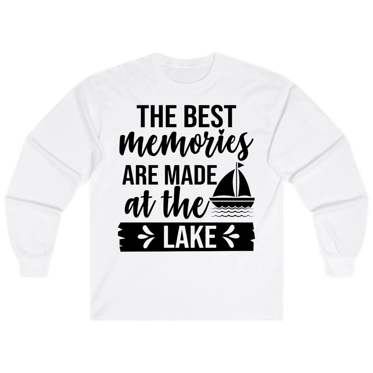 The Best Memories Are Made At The Lake Long Sleeve in White