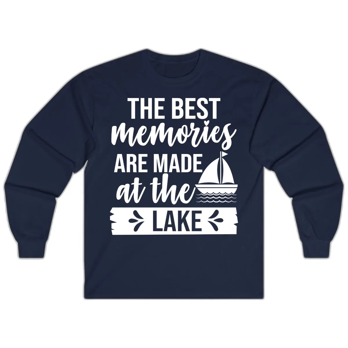 The Best Memories Are Made At The Lake Long Sleeve in Navy