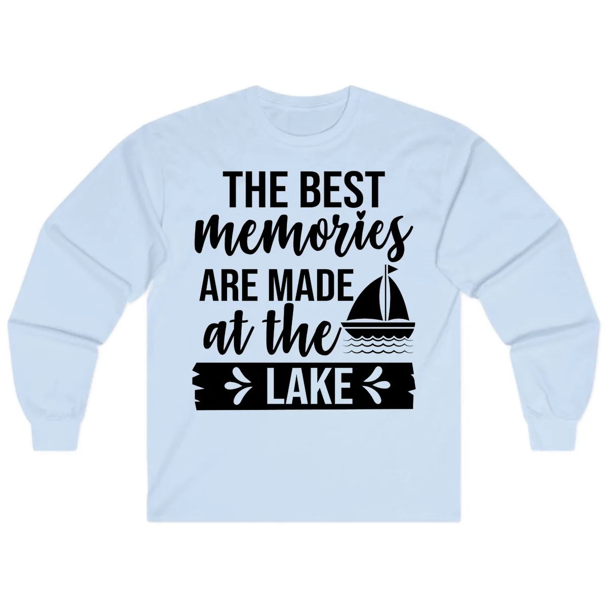 The Best Memories Are Made At The Lake Long Sleeve in Light Blue